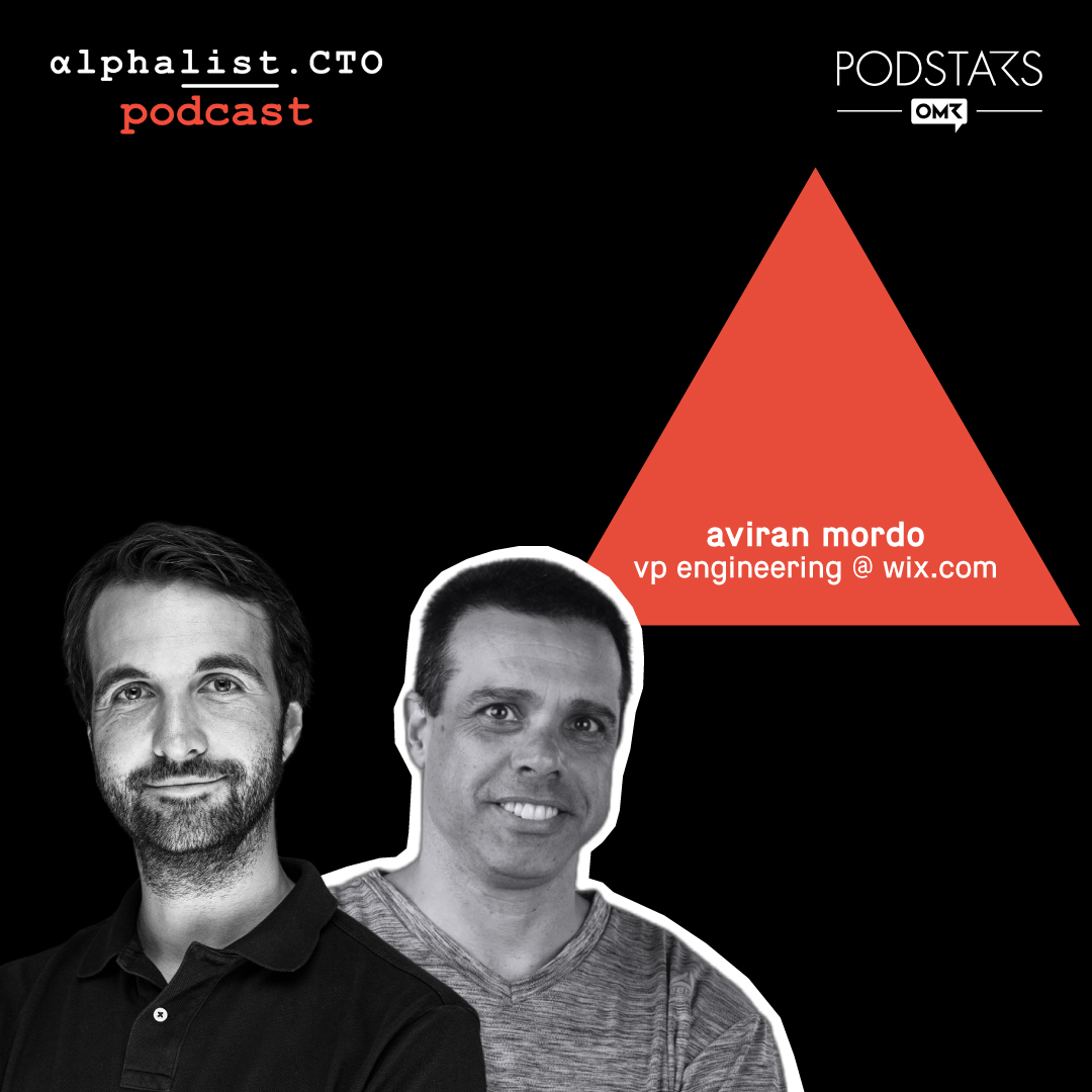 #83 - Aviran Mordo // VP Engineering @ Wix