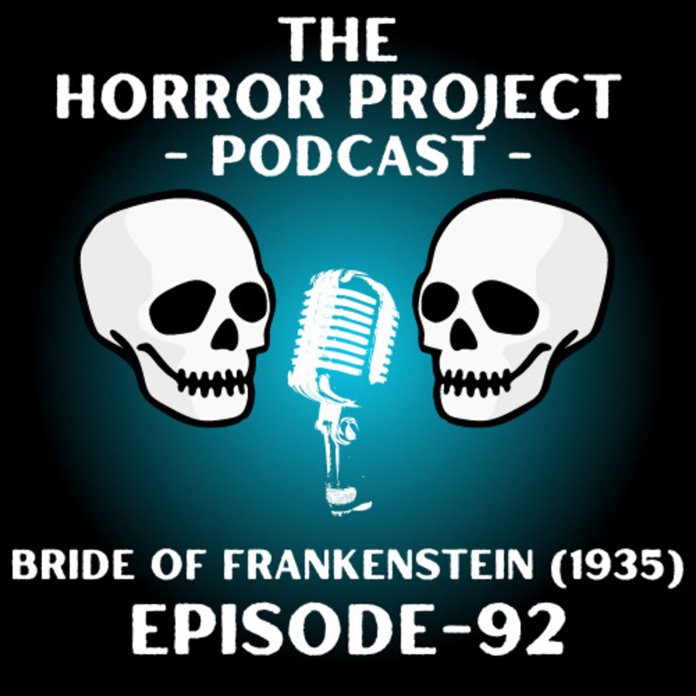 Episode 92 - Bride of Frankenstein (1935)