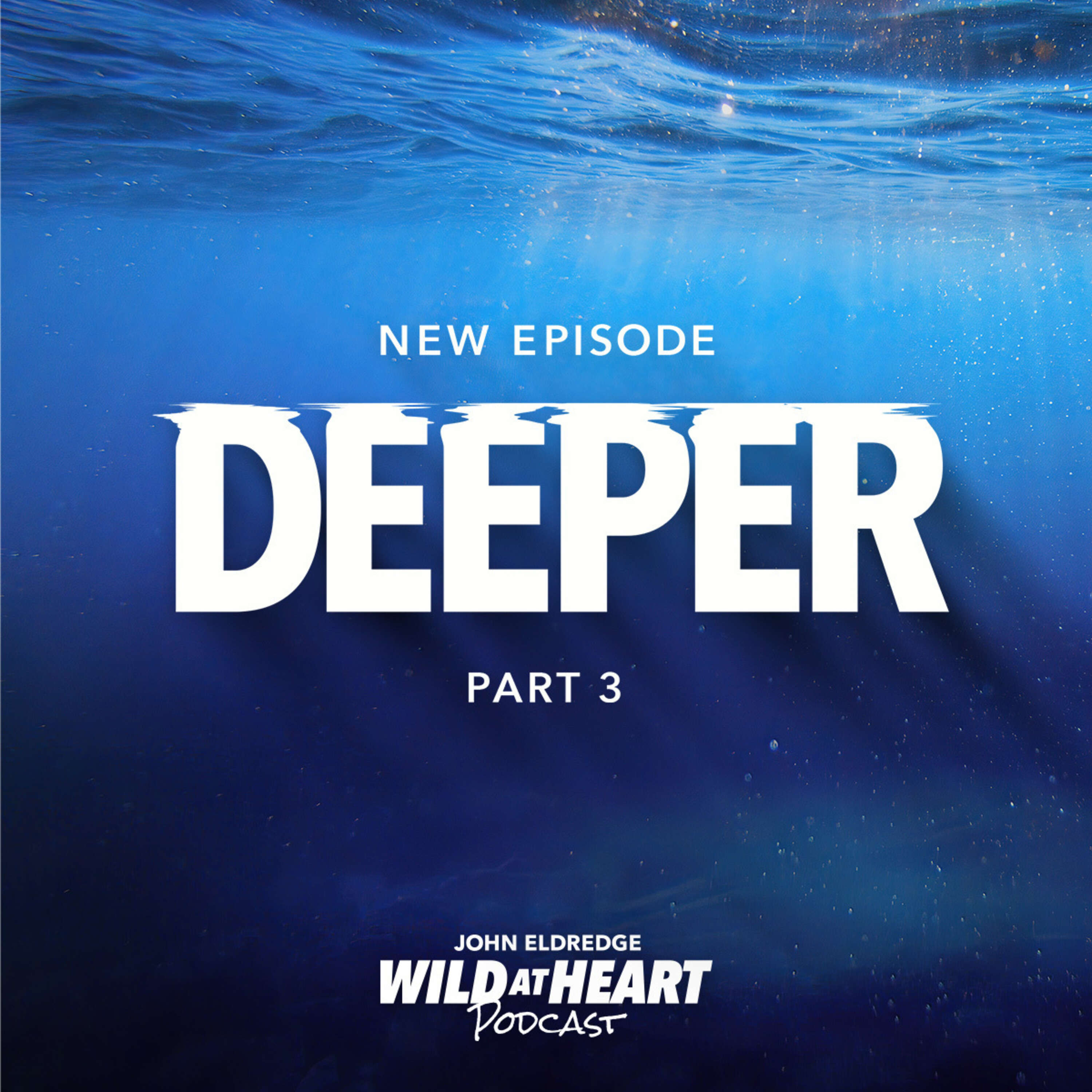 Deeper - Part 3