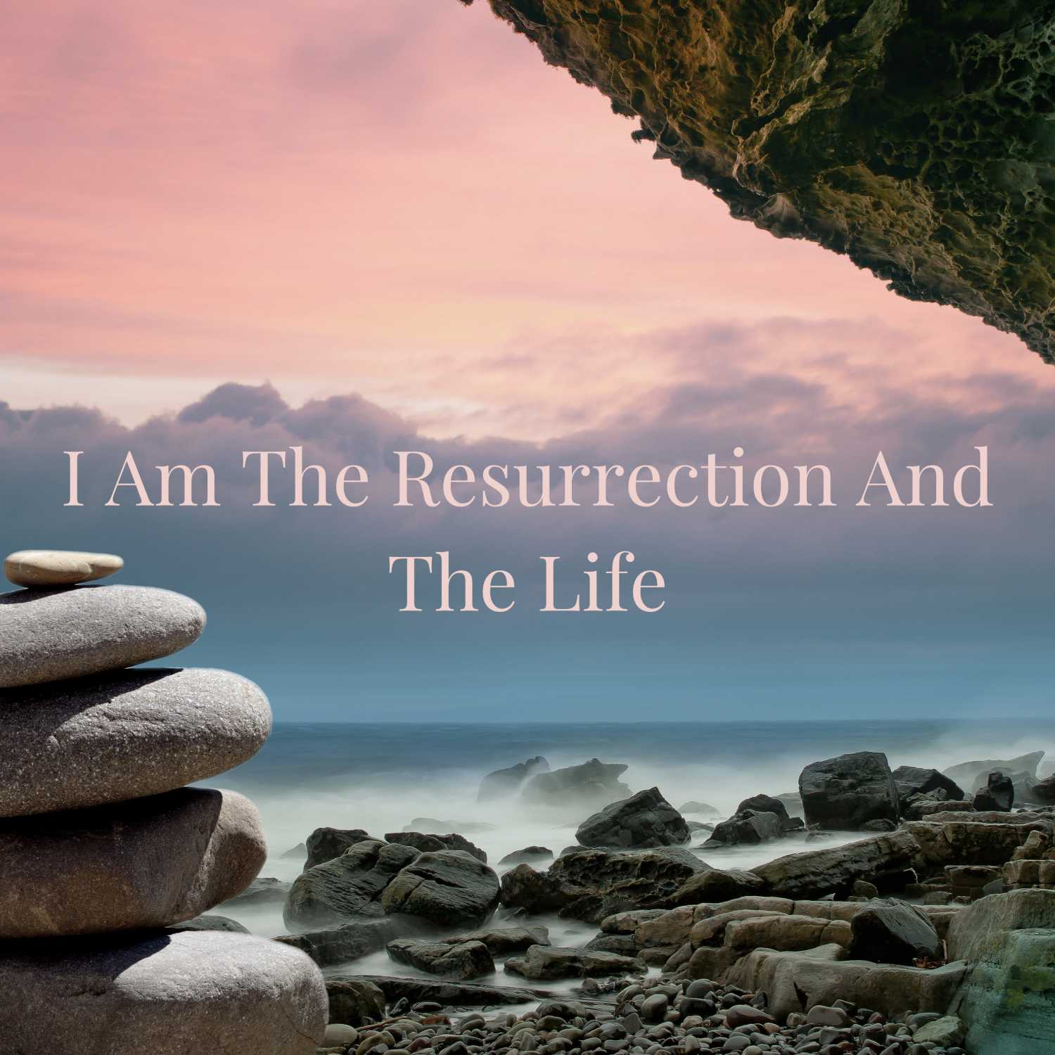 John 11 • I Am The Resurrection And The Life