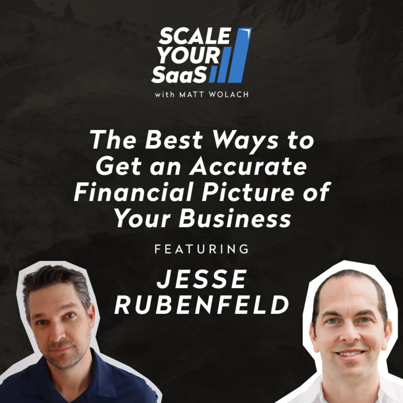 275: The Best Ways to Get an Accurate Financial Picture of Your Business - with Jesse Rubenfeld