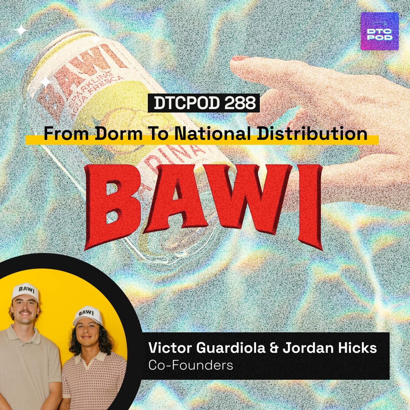 #288 - How Bawi Went From College Dorm to Nationally Distributed Beverage Disruptor