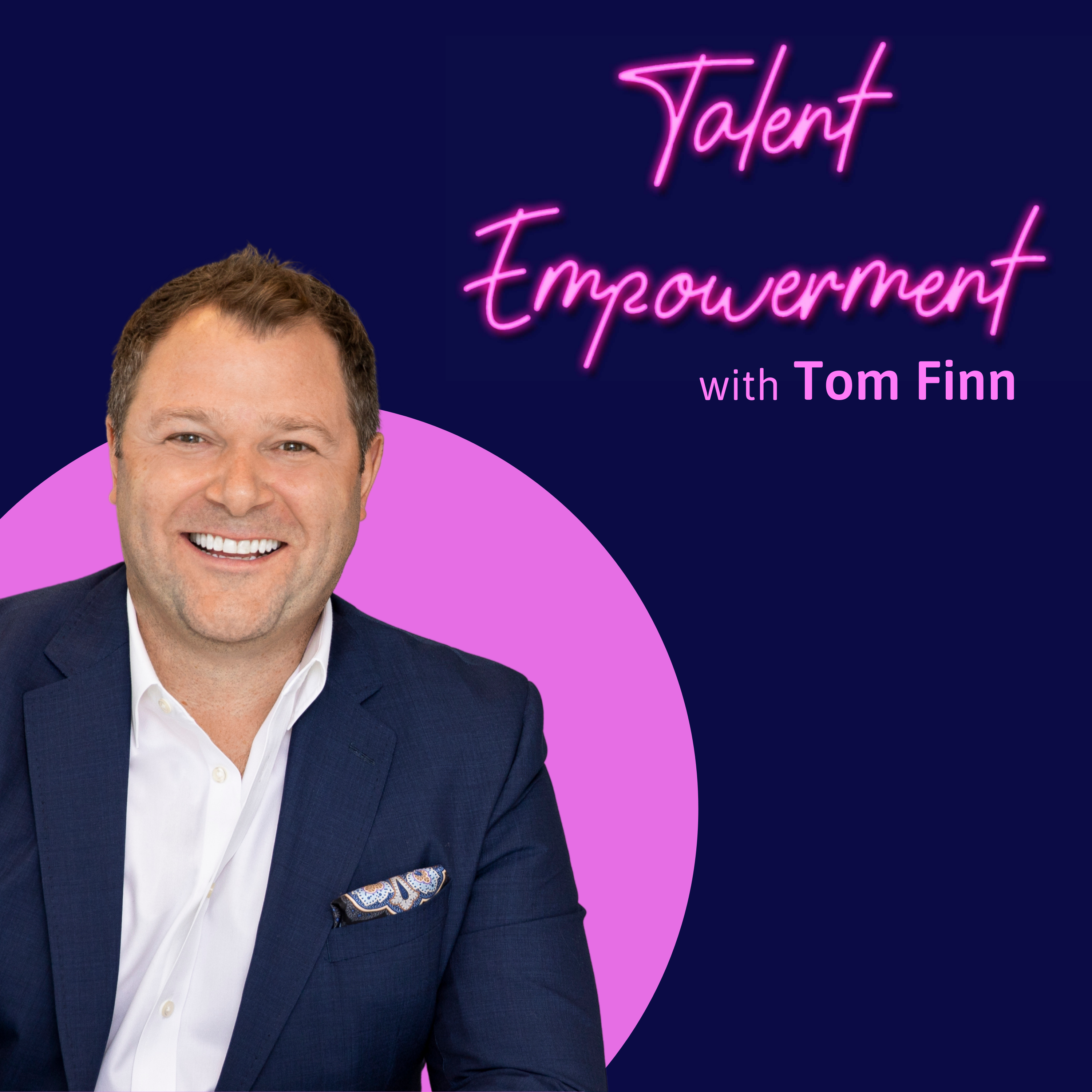 Talent Empowerment with Tom Finn 