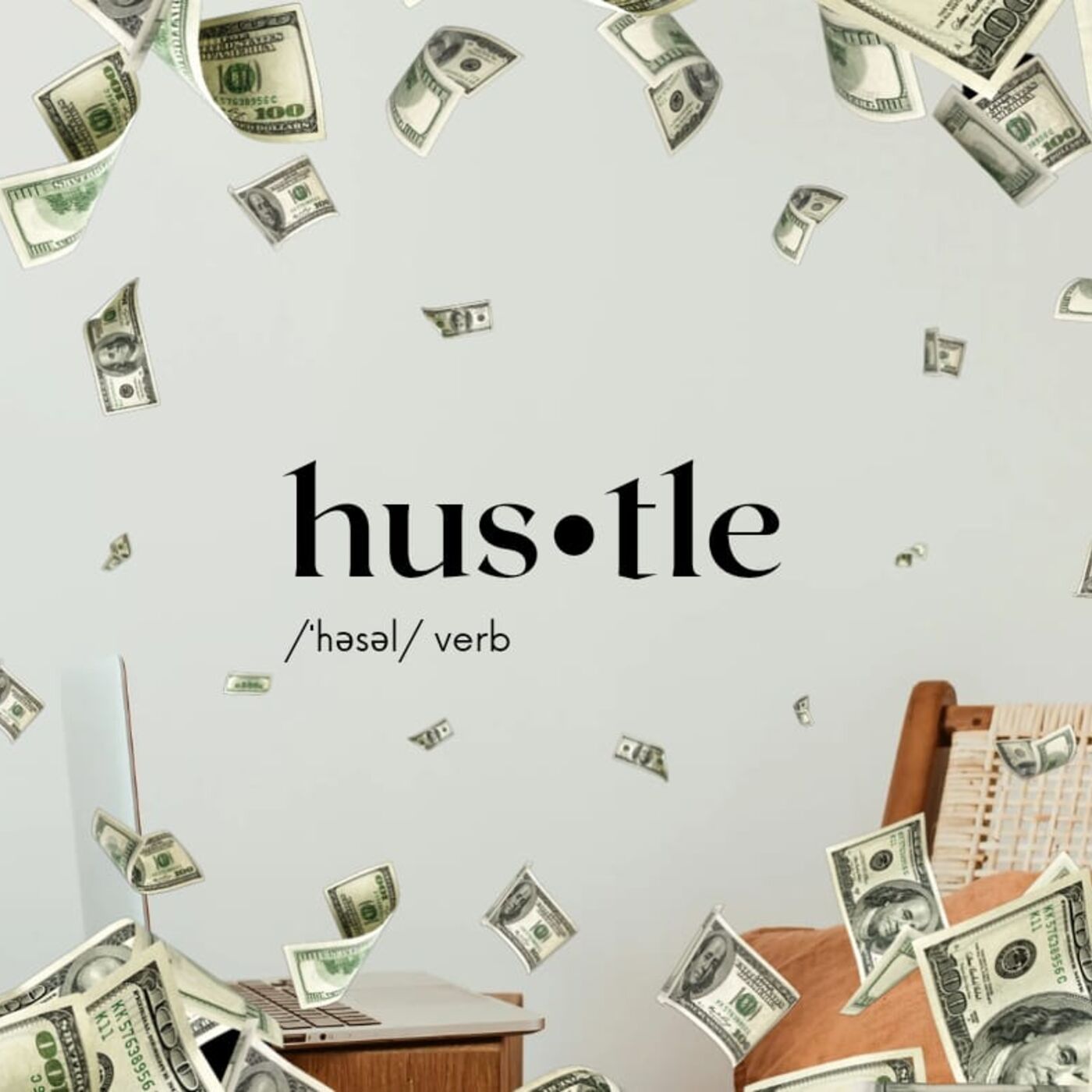 Part 1: Hustle