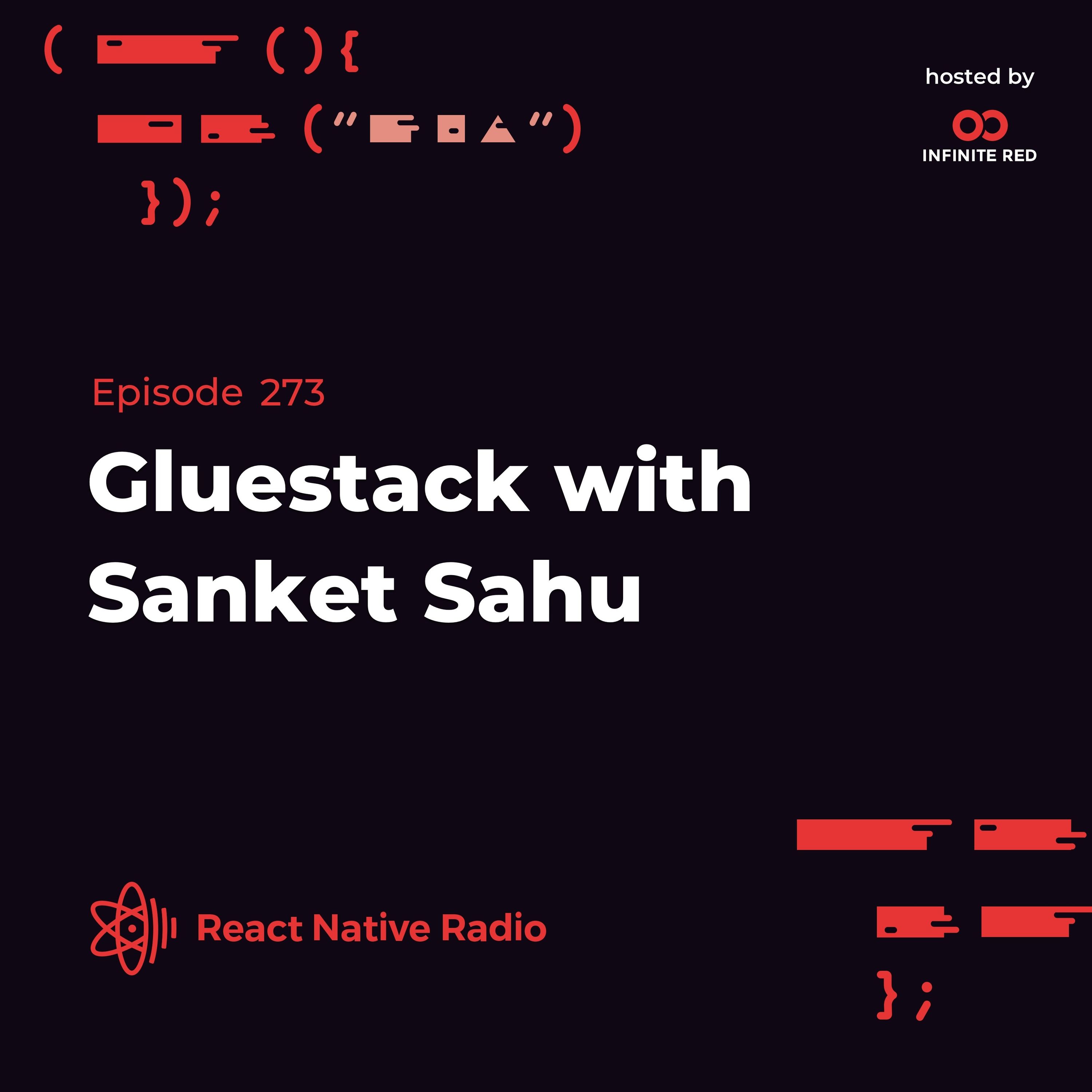 RNR 273 - Gluestack with Sanket Sahu