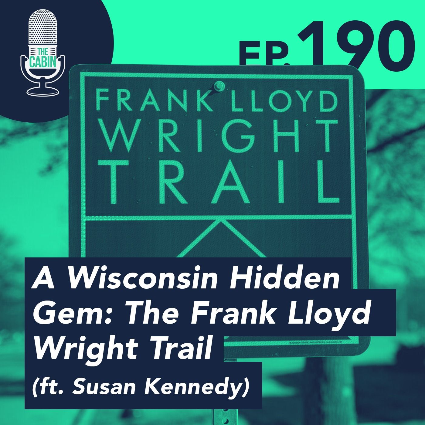 A Wisconsin Hidden Gem: The Frank Lloyd Wright Trail (ft. Susan Kennedy)