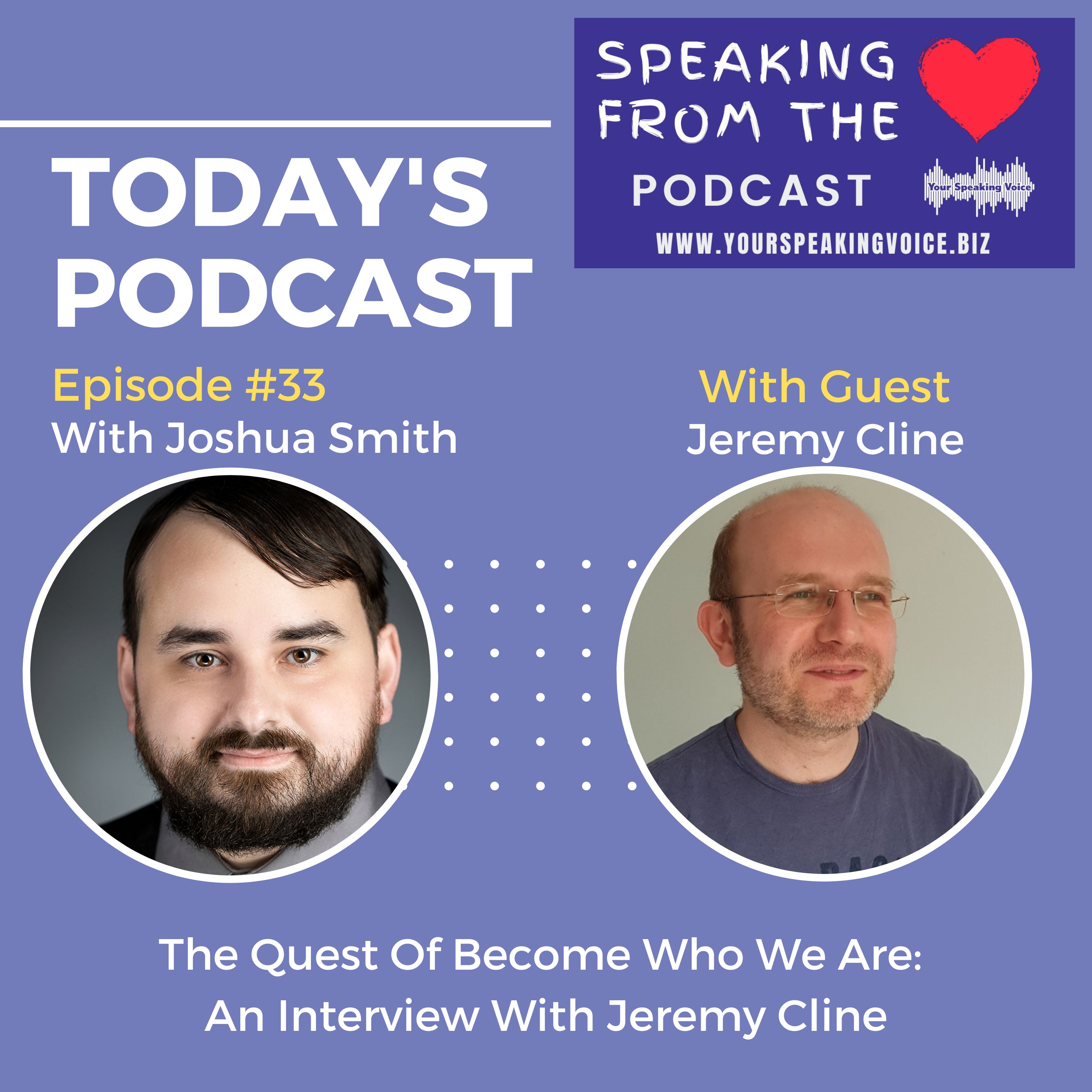 Episode #33 - The Quest of Becoming Who We Are: An Interview With Jeremy Cline