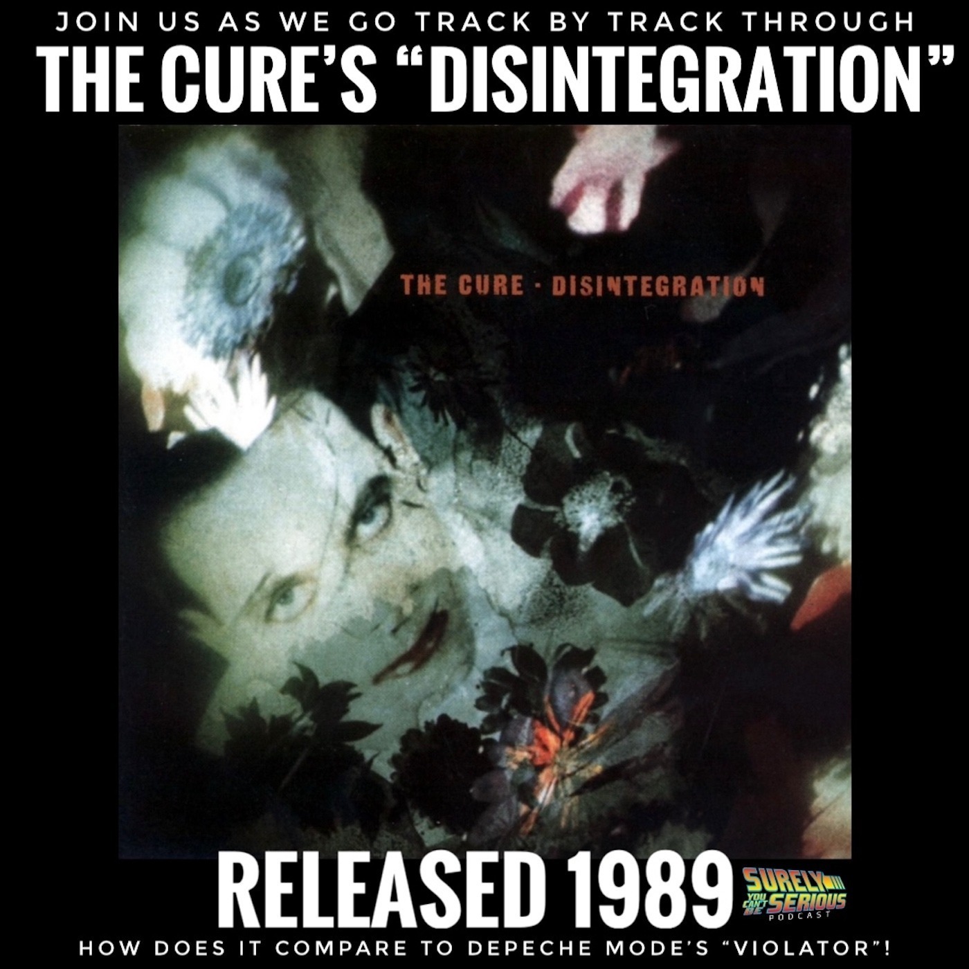 ⁣The Cure's "Disintegration" (1989): Track by Track!