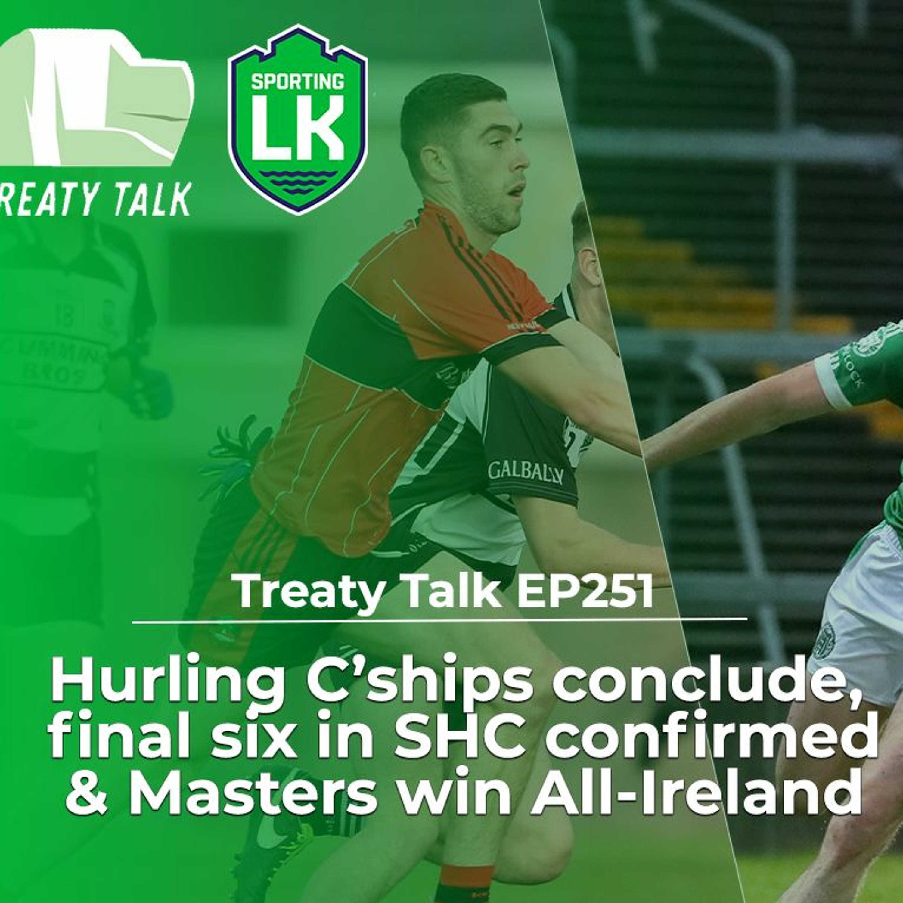 ⁣Treaty Talk EP251 | Intriguing SHC Final Round, SFC recap & Masters All-Ireland