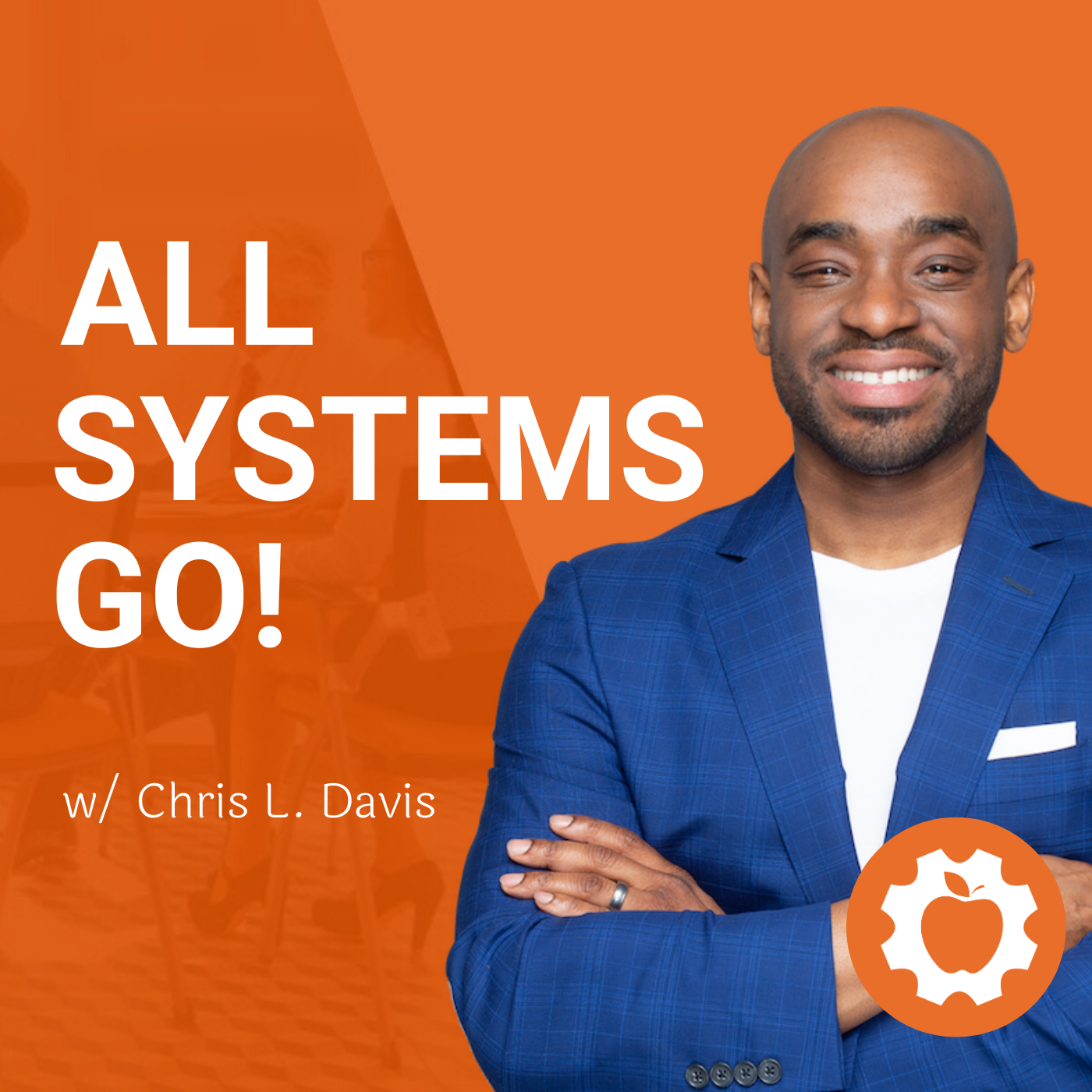 All Systems Go! Marketing Automation and Systems Building with Chris L. Davis 