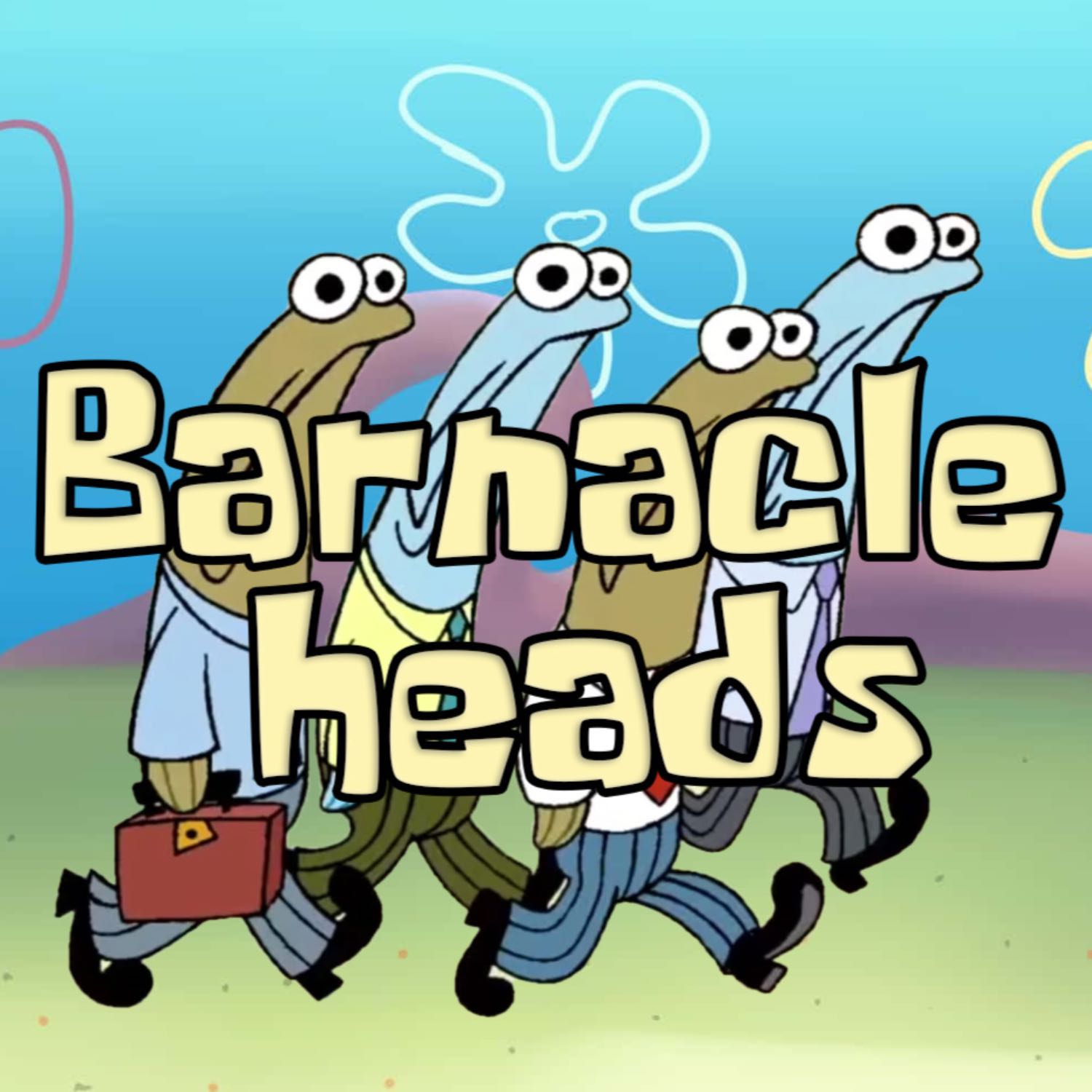 Barnacle Heads 