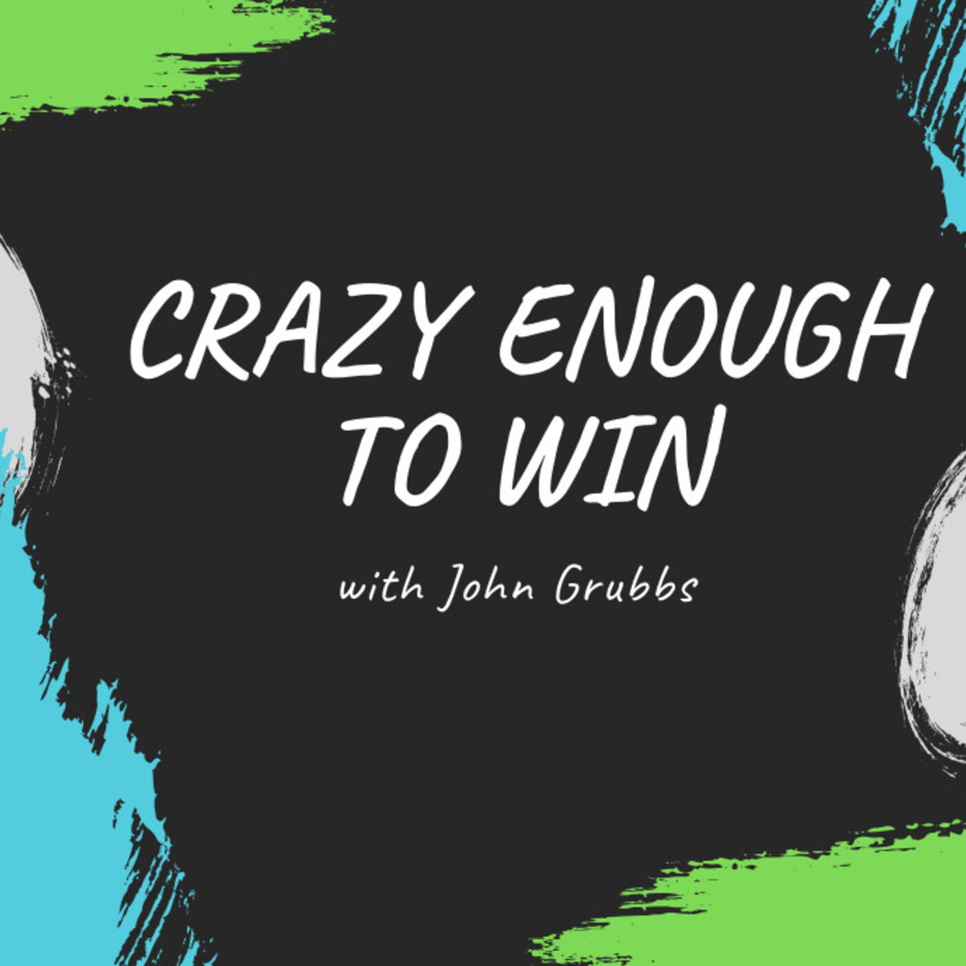 Crazy Enough to Win (For Those Who Love the Game of Business) 