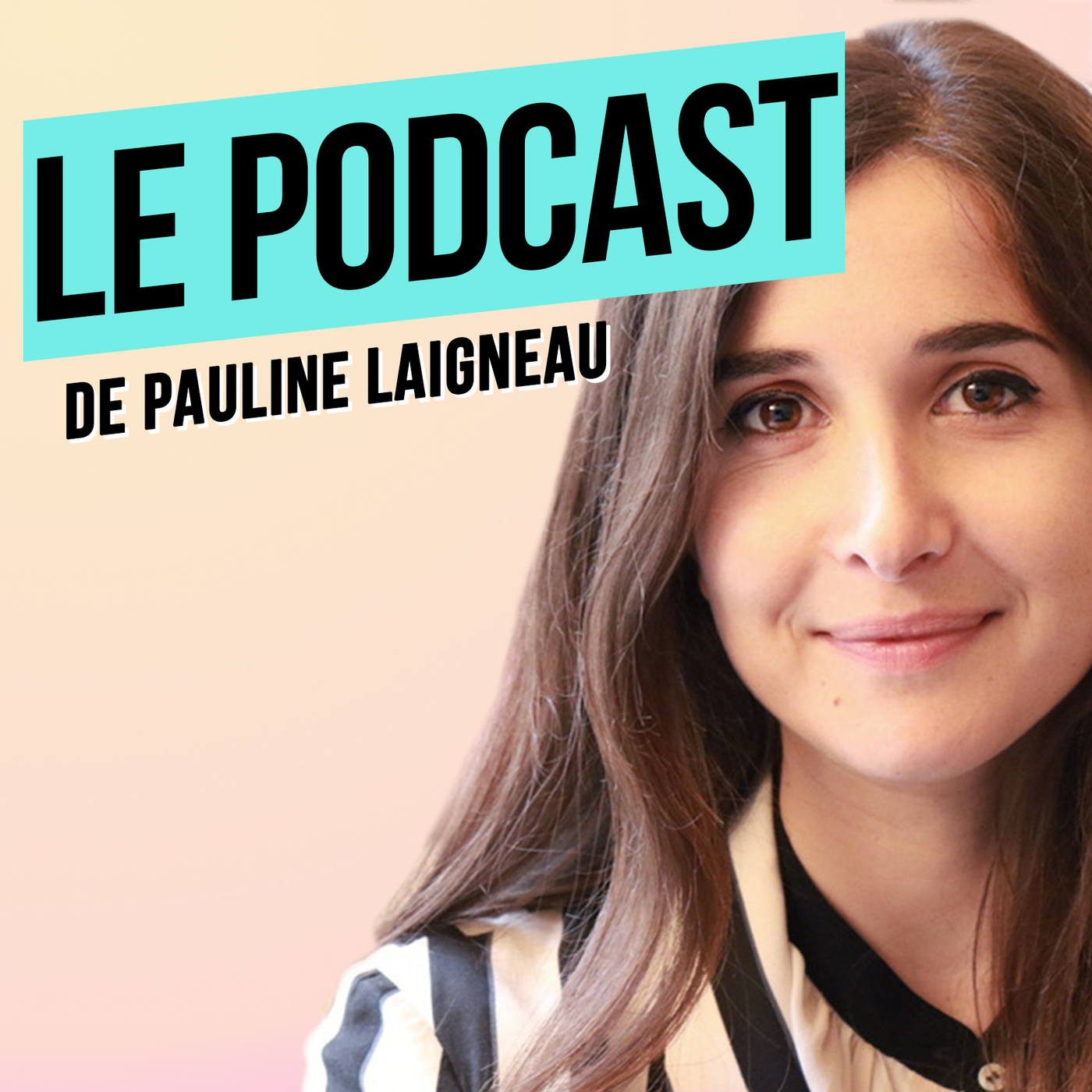 Le Podcast de Pauline Laigneau 