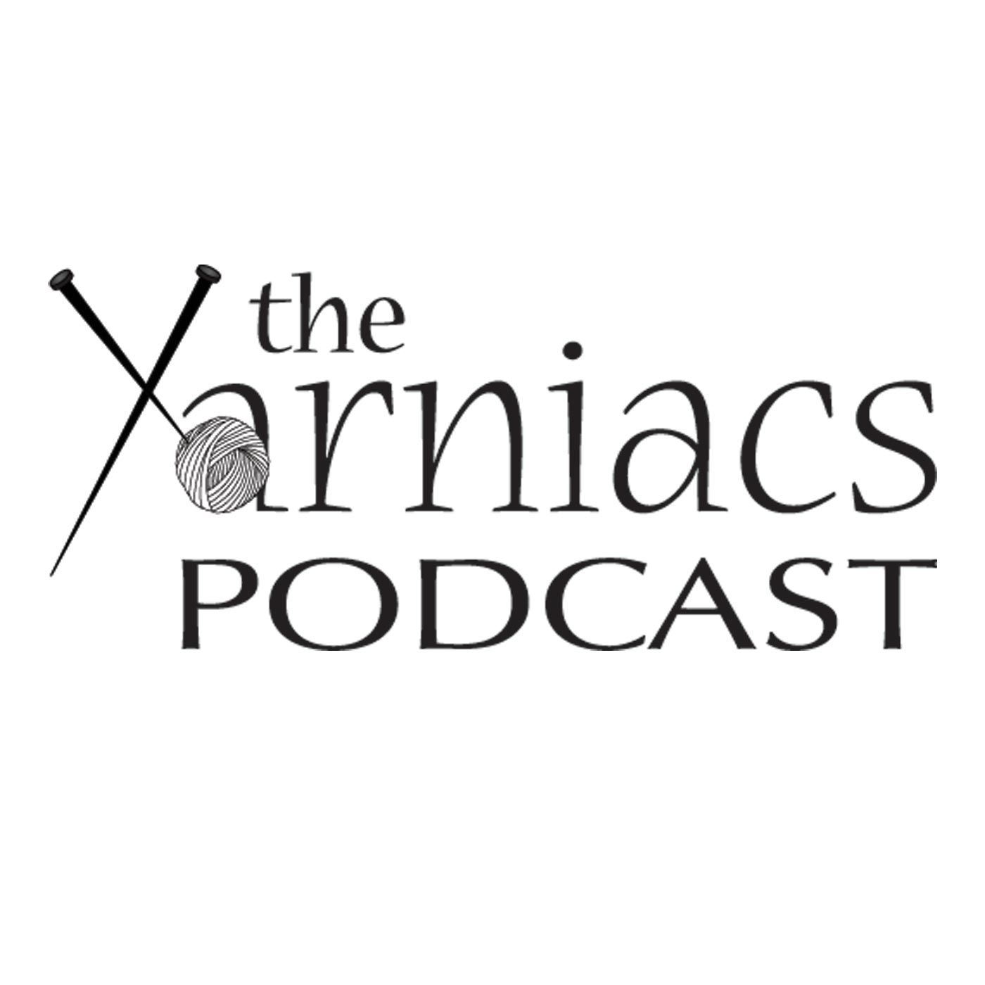 ⁣The Yarniacs Episode 305: Knitting with Yarns that Last