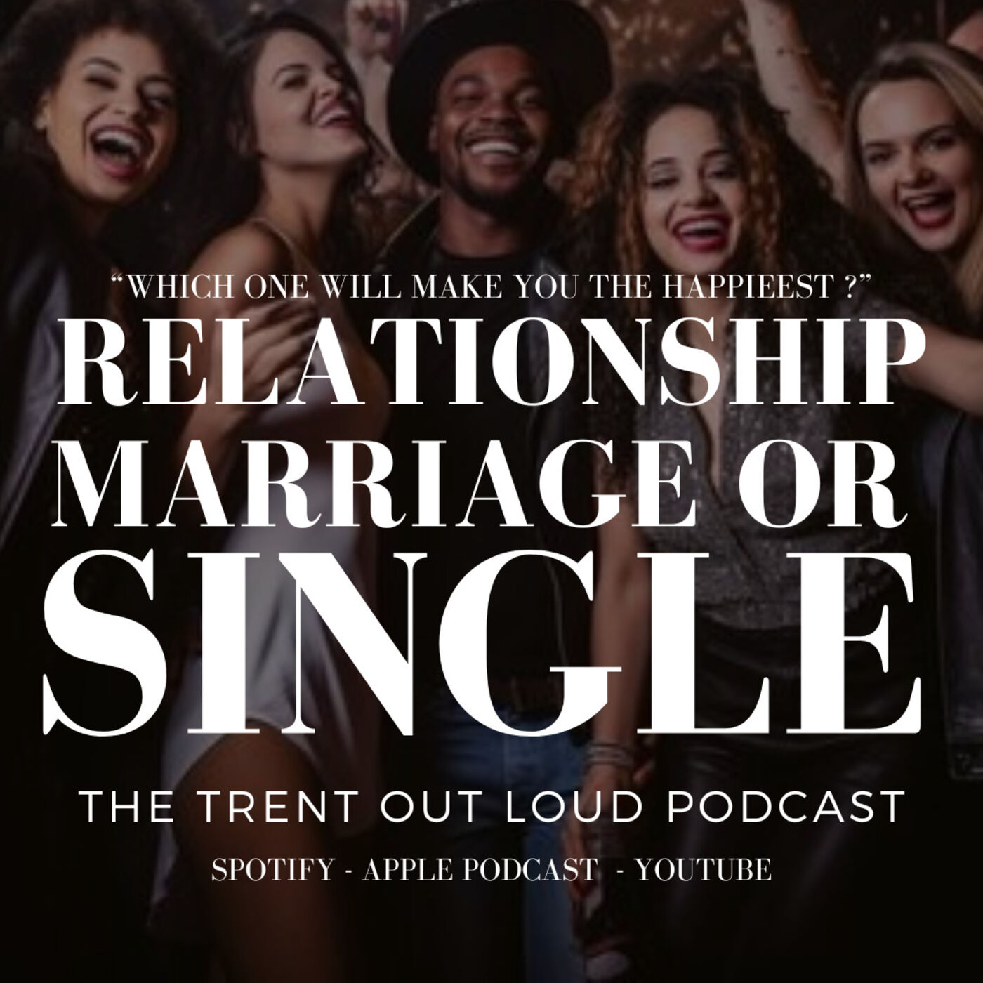 Is Being Single, In a Relationship Or Marriage Better For You?