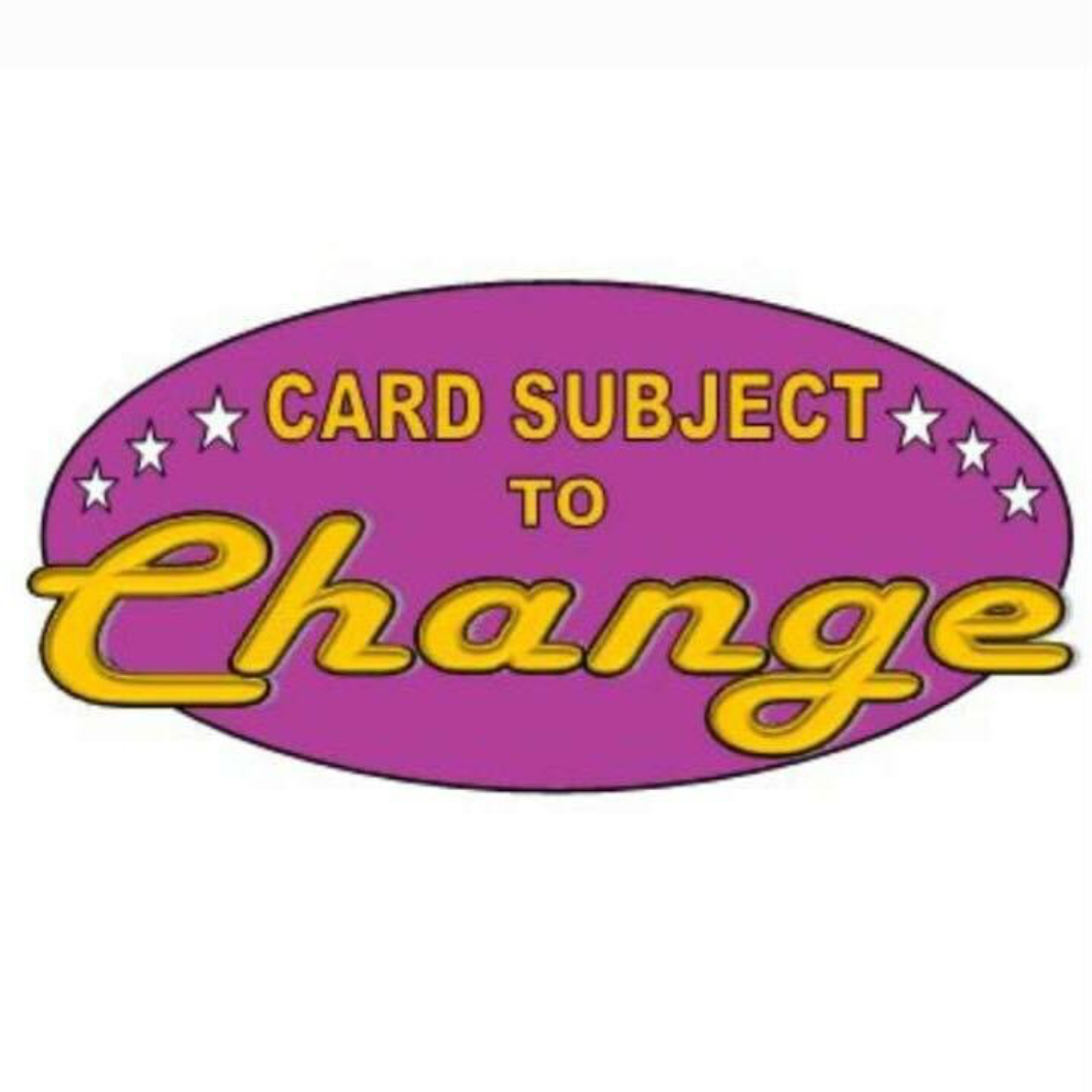 Card Subject to Change 