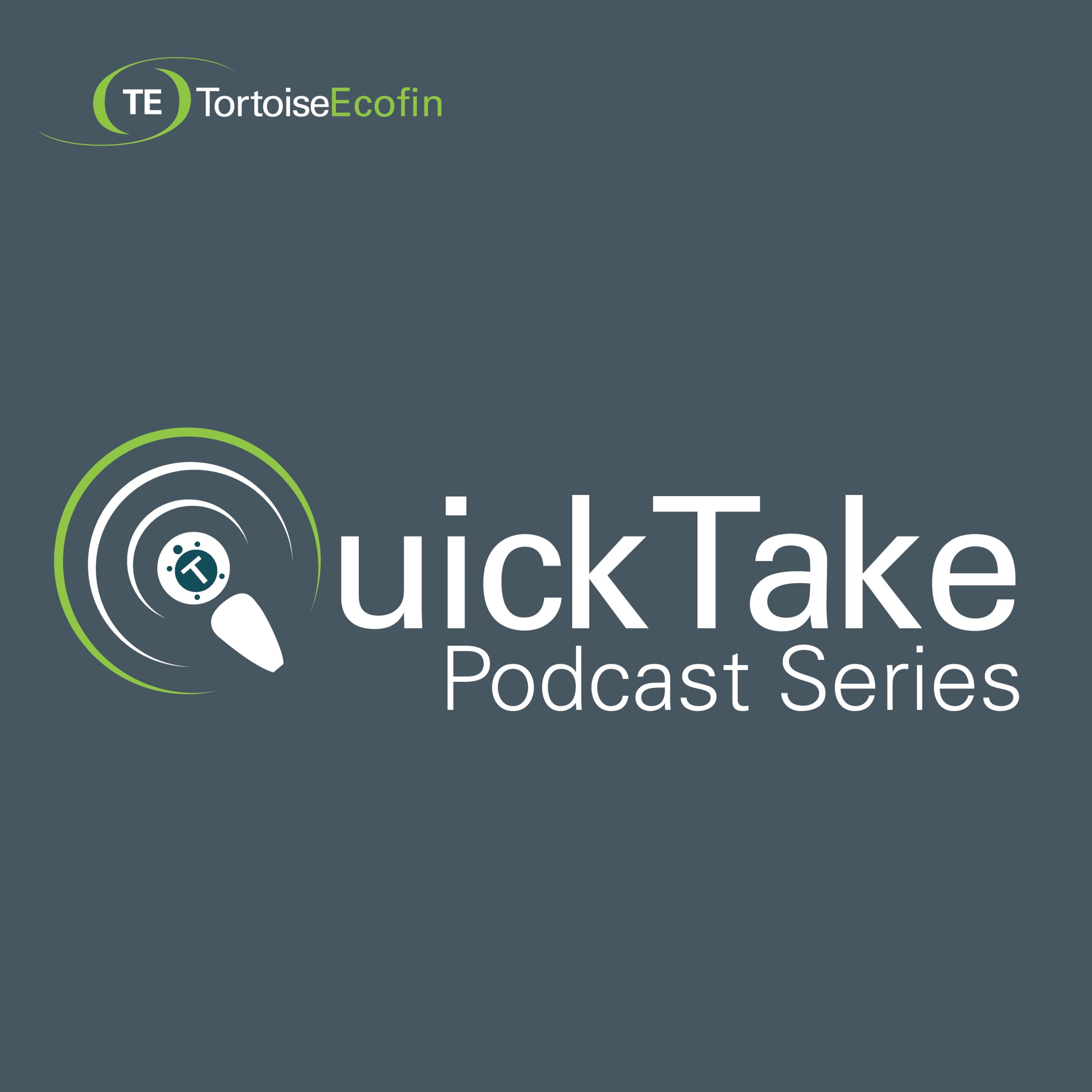 TortoiseEcofin QuickTake Podcasts 