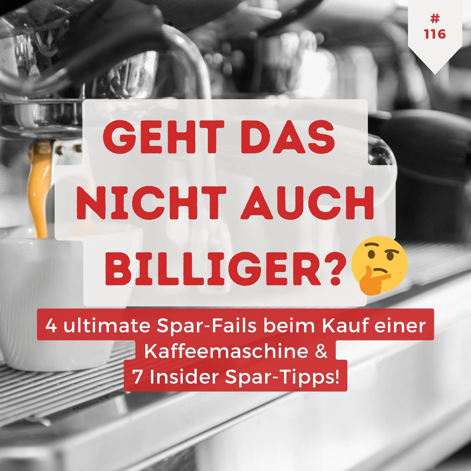 Die Wahrheit über den Kaffeemaschinenkauf: die 4 größten Spar-Fails & 7 genialeTipps