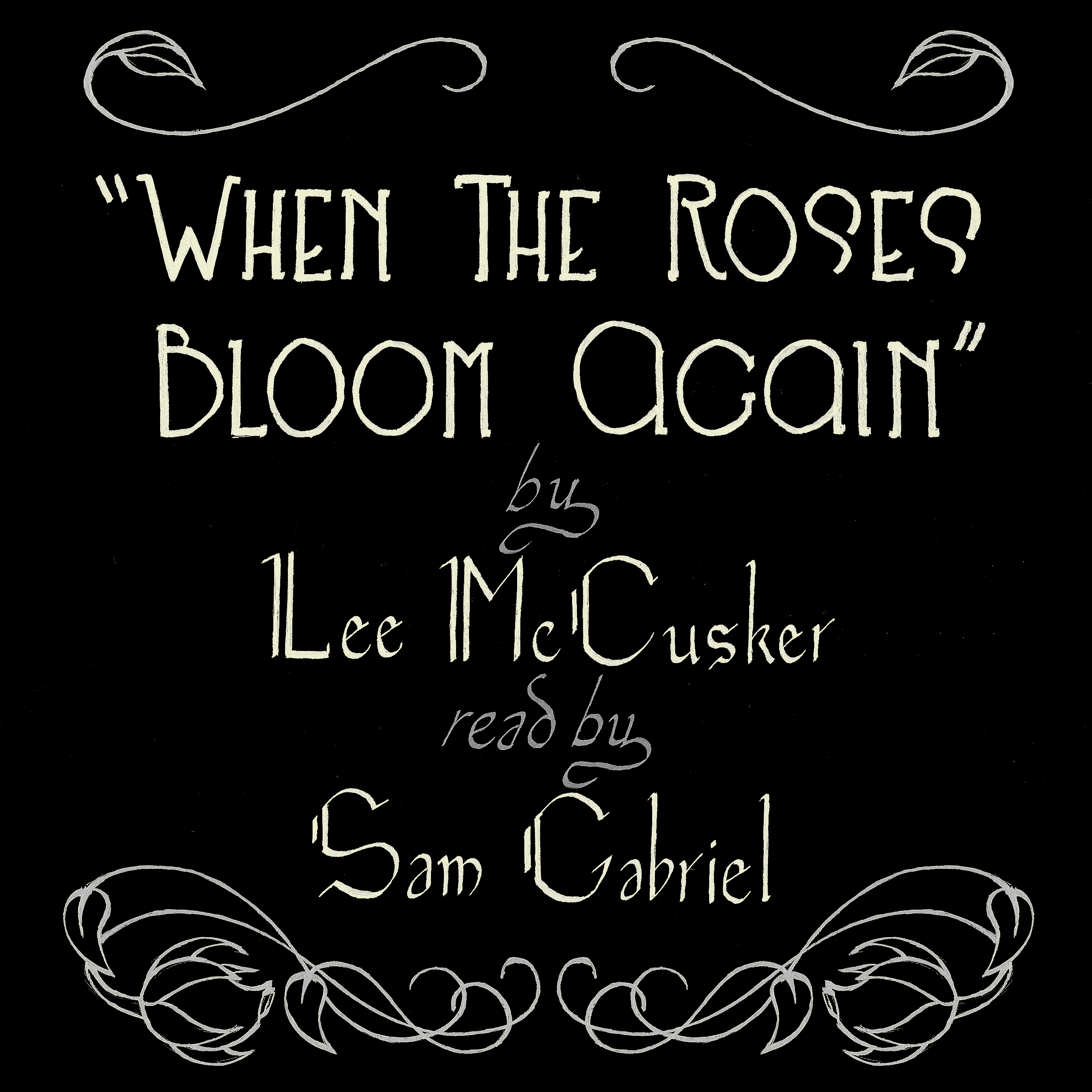 When the Roses Bloom Again 