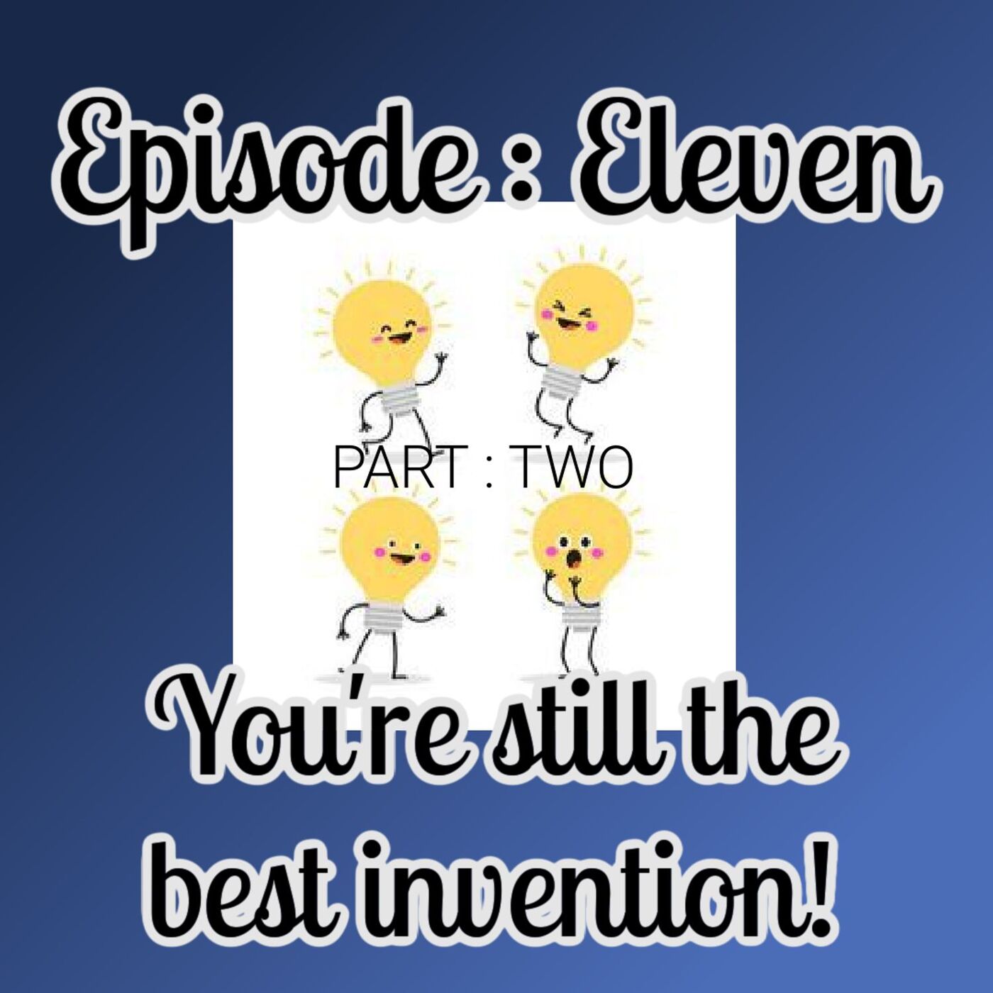 11. You’re still the best invention! All about inventions PART 2!