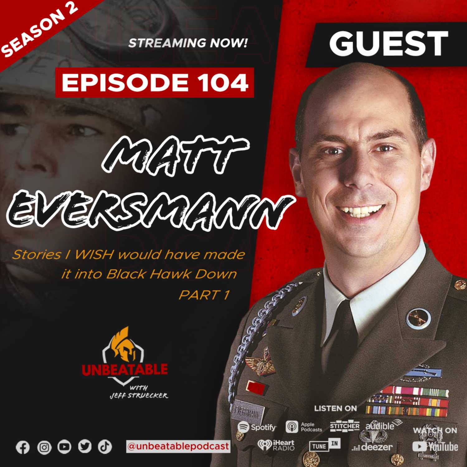 Ep. 104: (Part 1) Stories I WISH would have made it into Black Hawk Down- Matt Eversmann