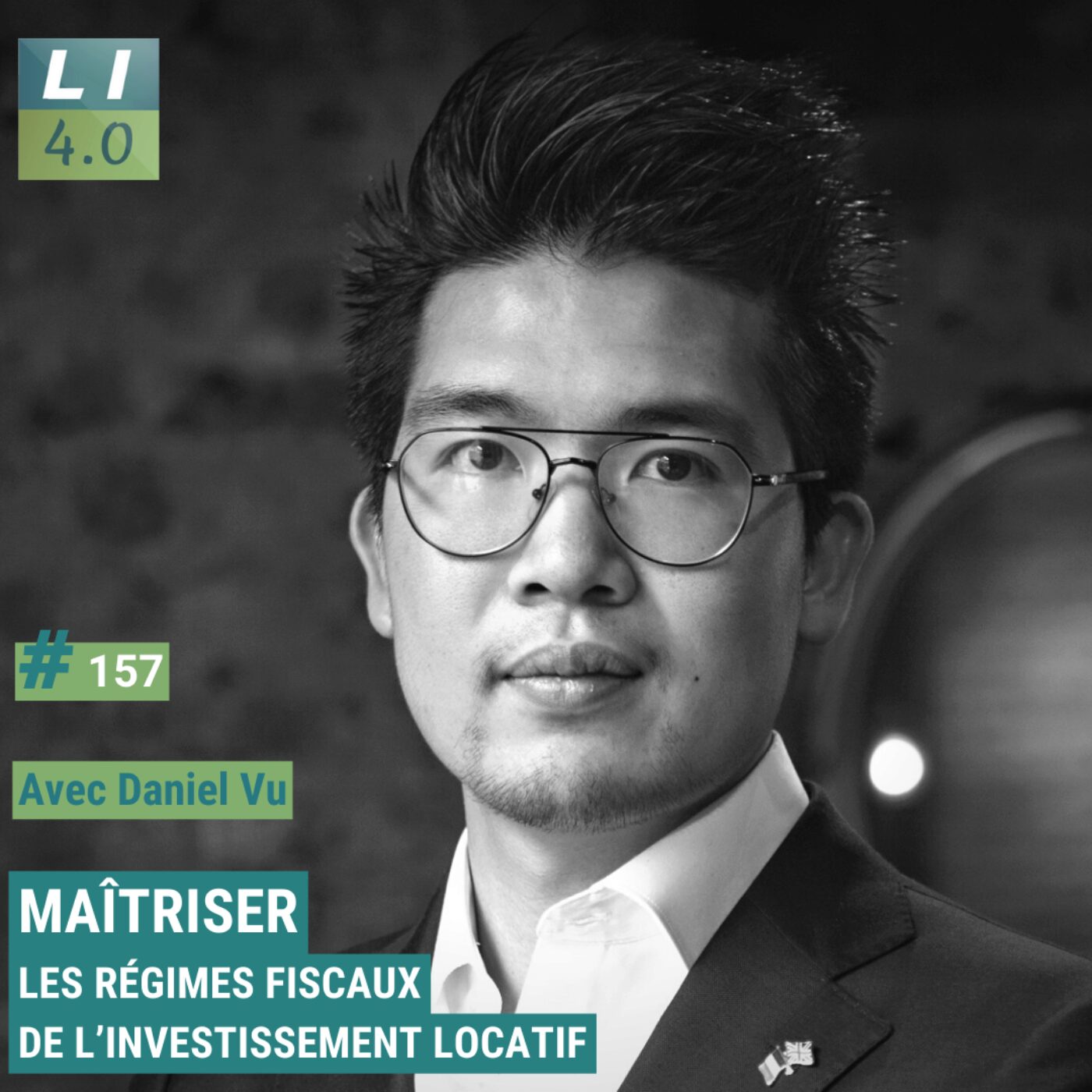 157 - Maîtriser les régimes fiscaux de l’investissement locatif, avec Daniel Vu