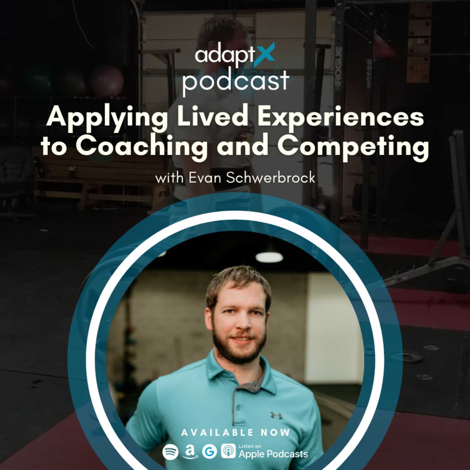 #011 - Applying Lived Experiences to Coaching and Competing with Evan Schwerbrock