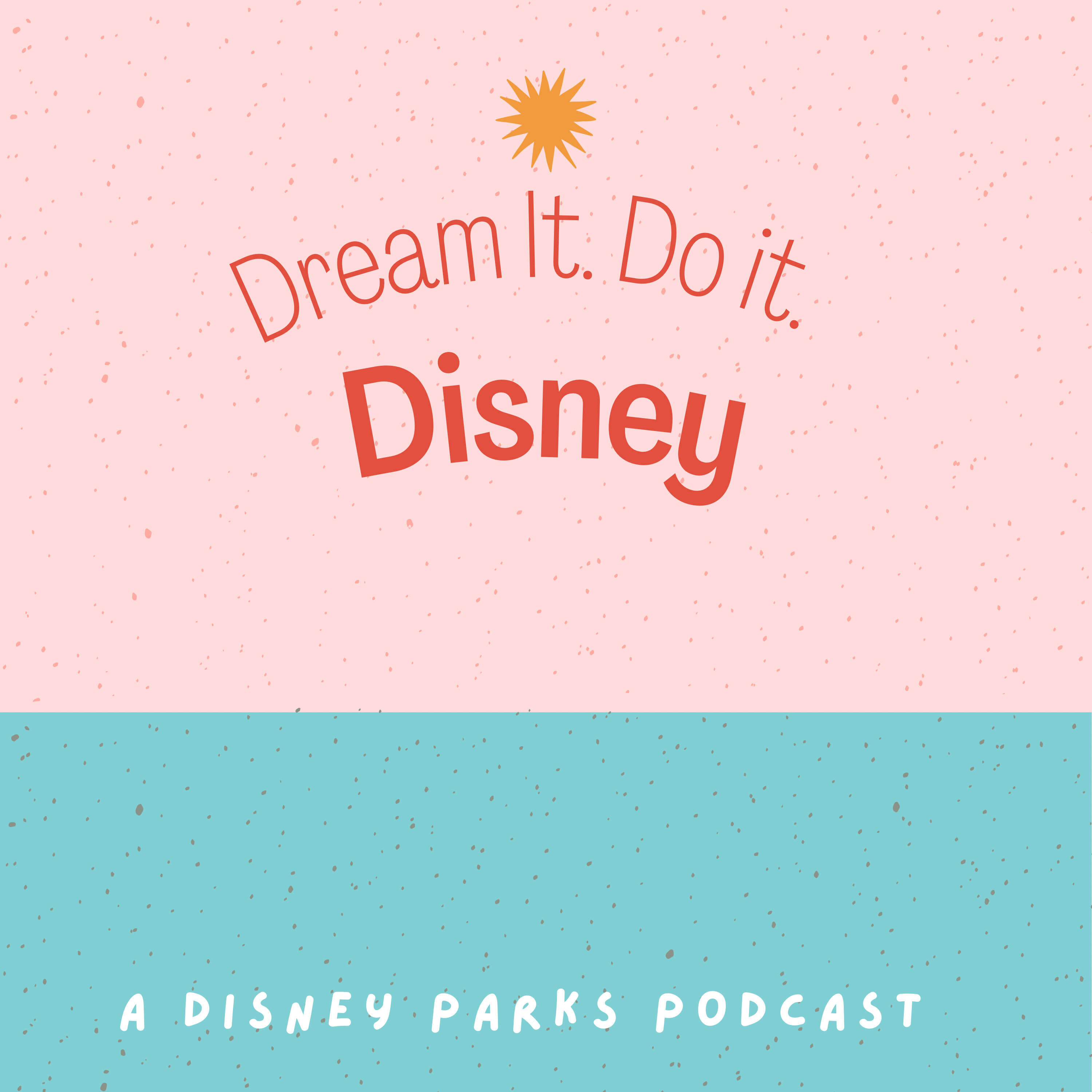 Dream It. Do It. Disney 