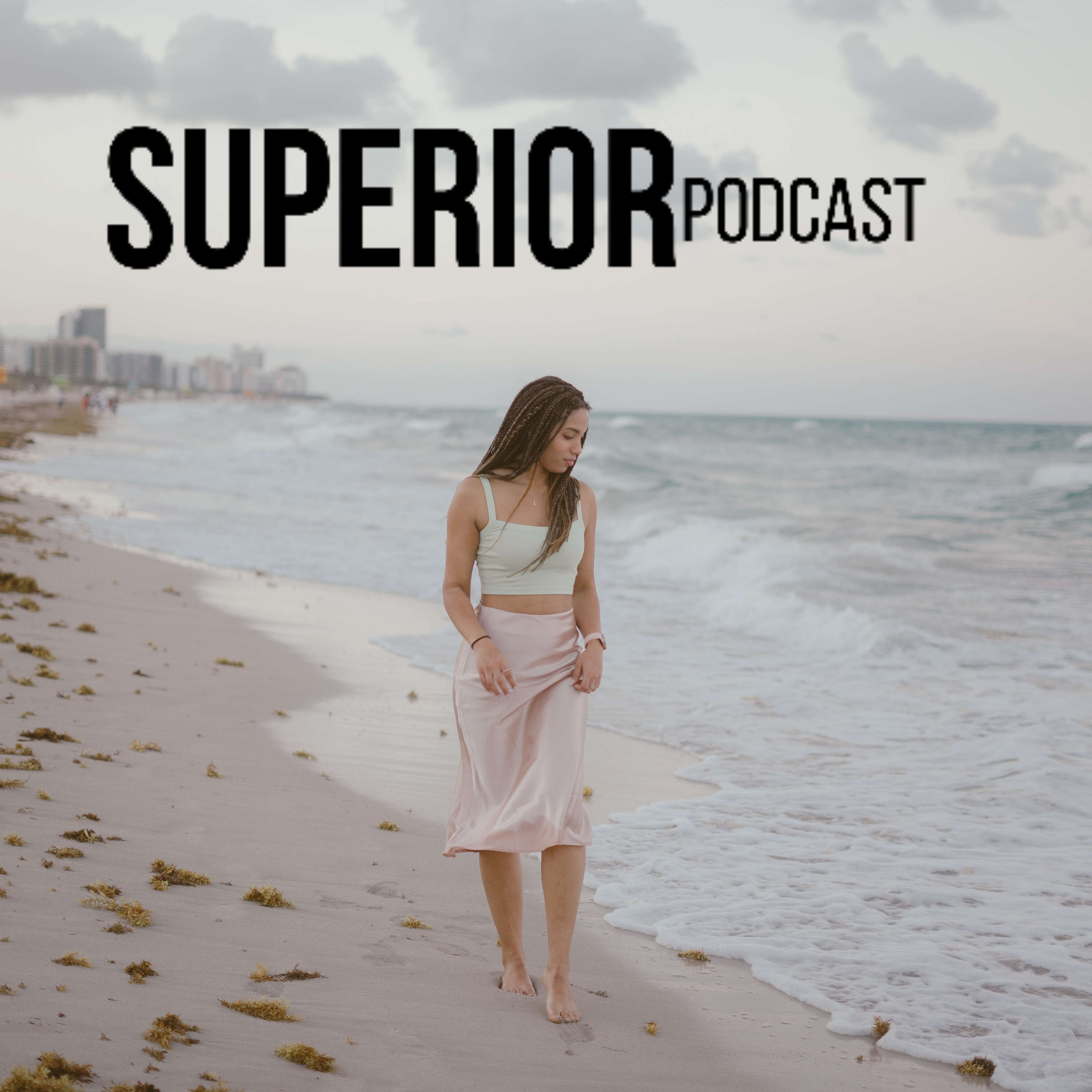 Superior Podcast 