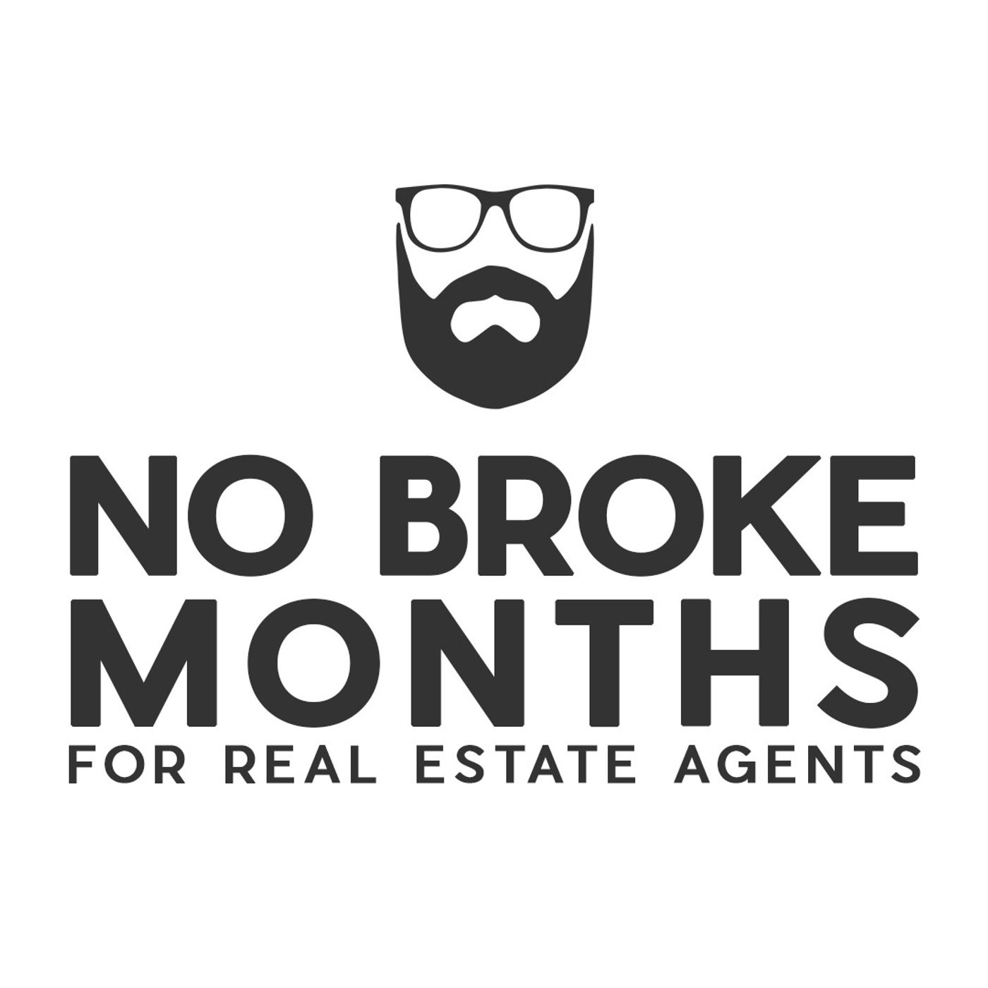 No Broke Months For Real Estate Agents 