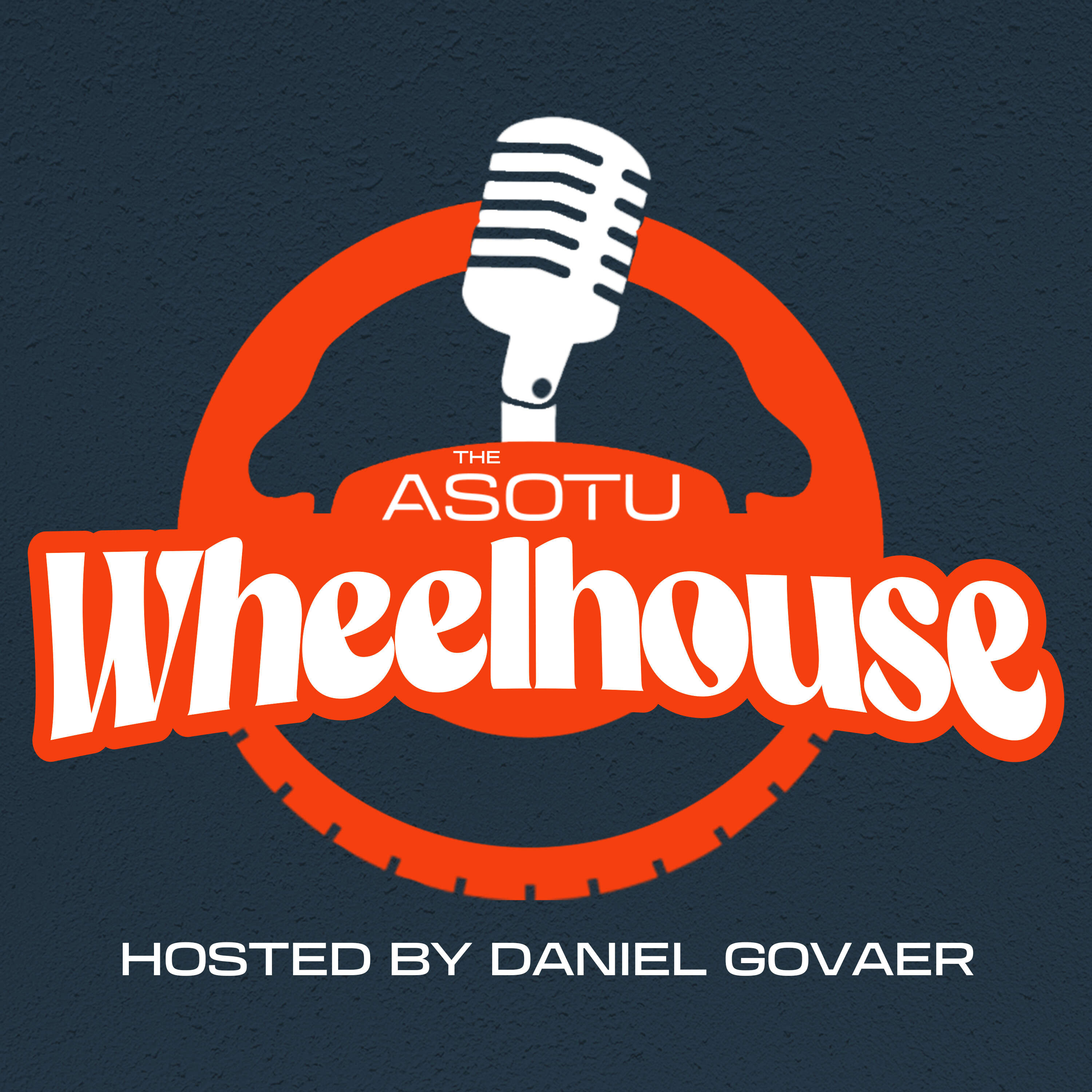The ASOTU Wheelhouse - Hosted by Daniel Govaer 