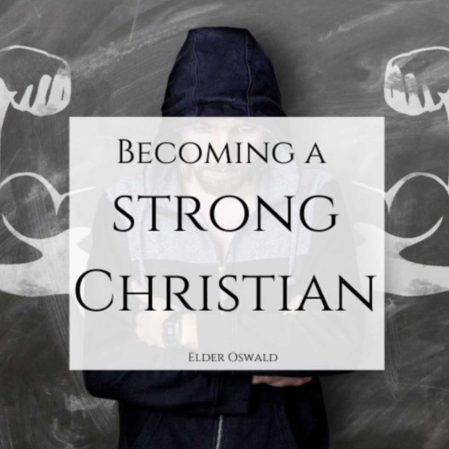 Becoming a Strong Christian