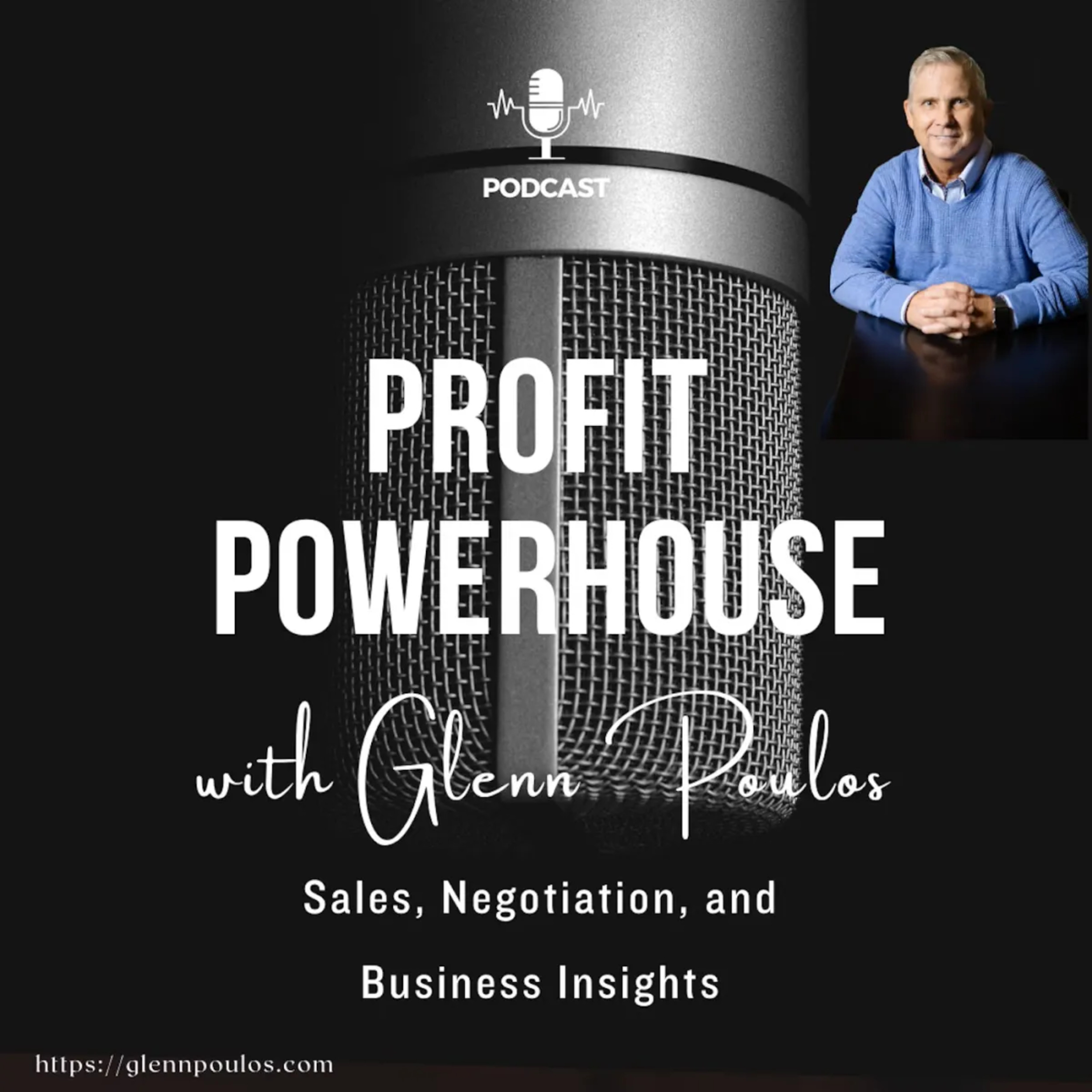 ⁣1 - Becoming a Sales Leader and a Profit Powerhouse with Glenn Poulos