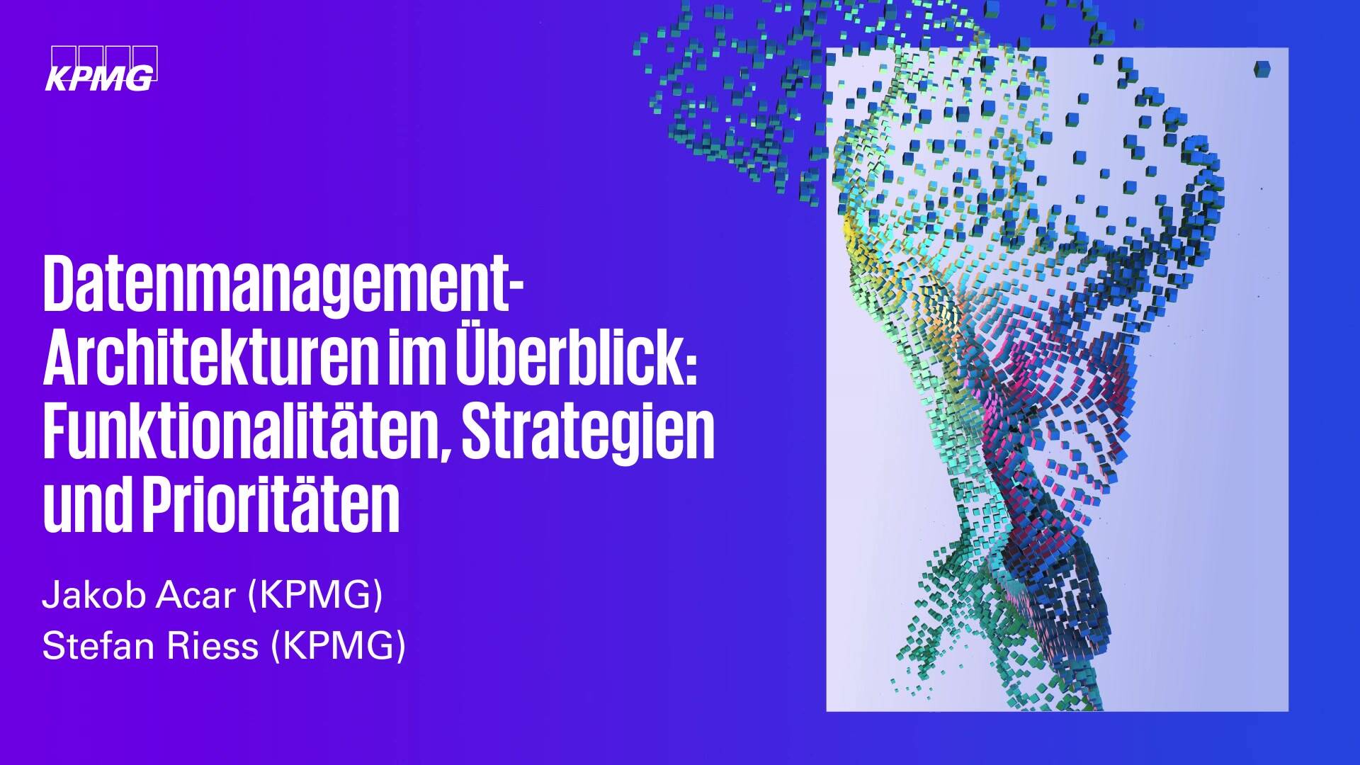 Deep Dive "Datenmanagement-Architekturen im Überblick: Funktionalitäten,...