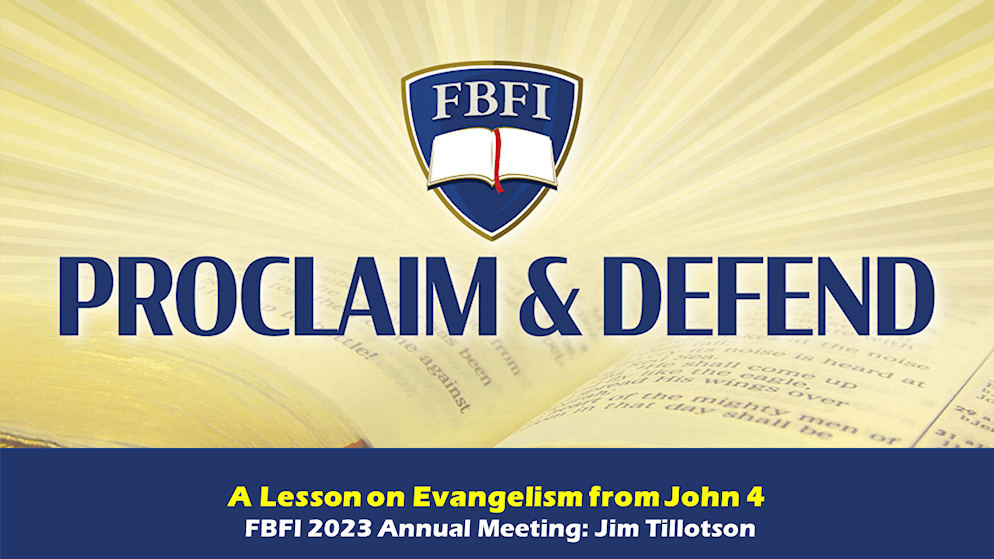 FBFI 2023: A Lesson on Evangelism from John 4