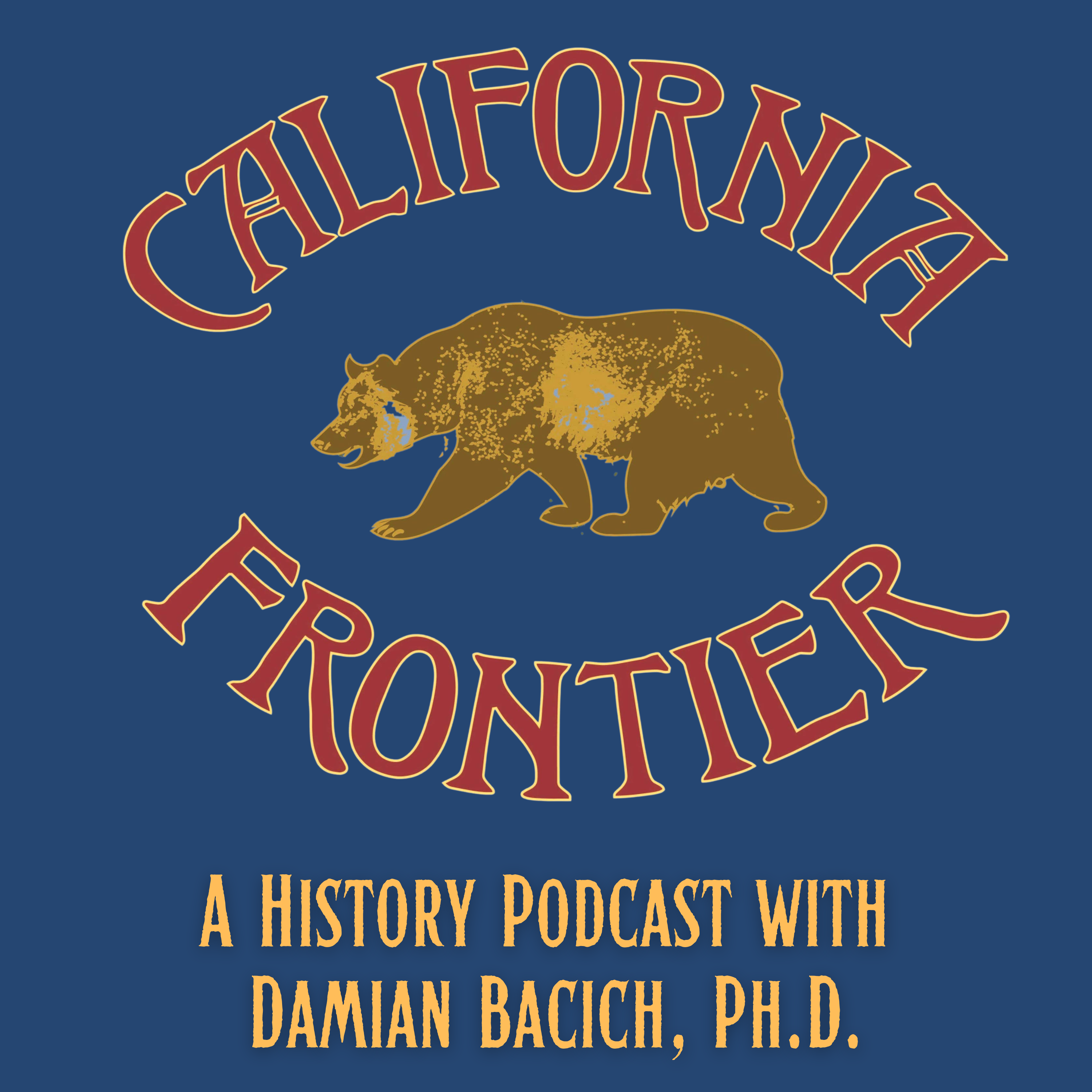 California Frontier - A History Podcast 