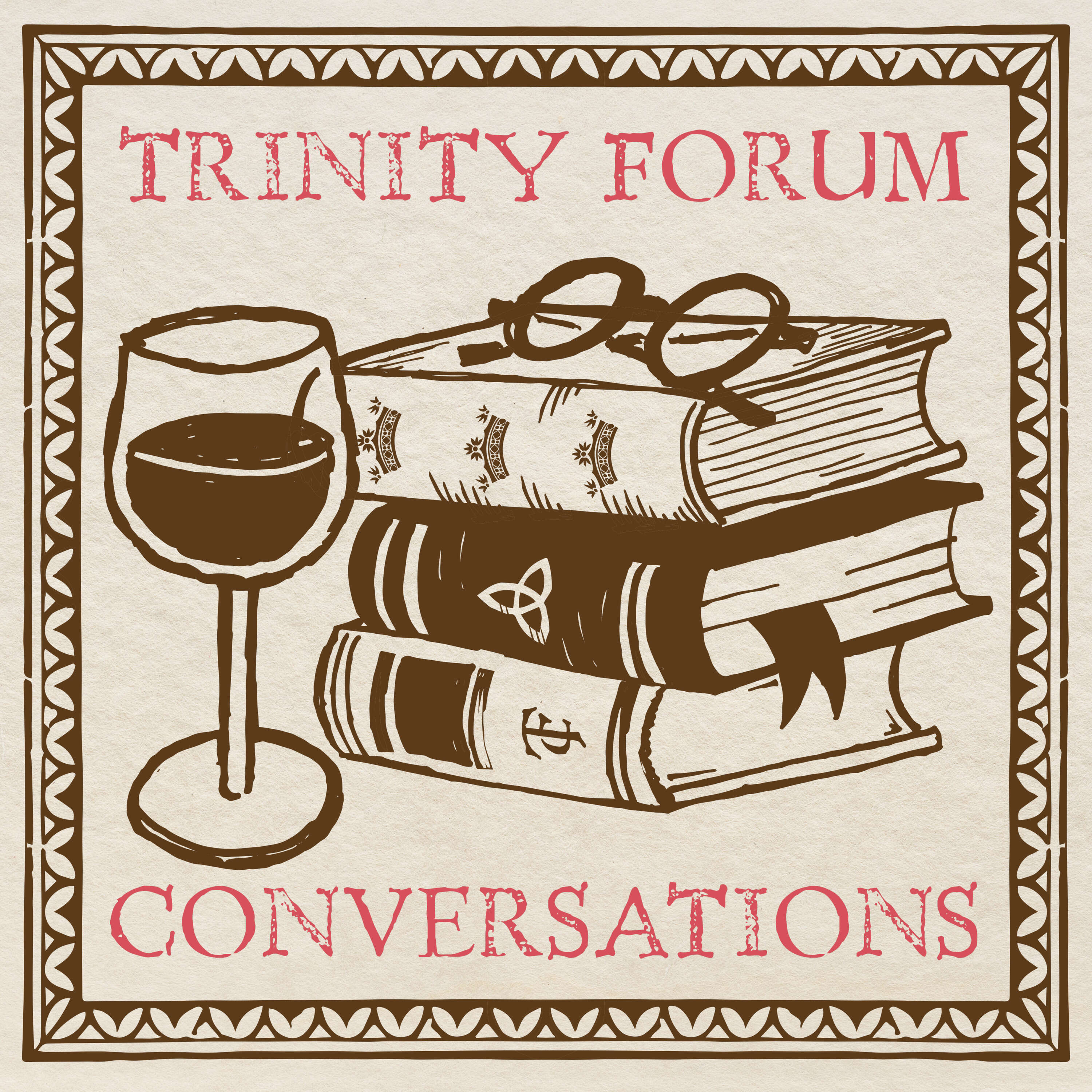 Trinity Forum Conversations 