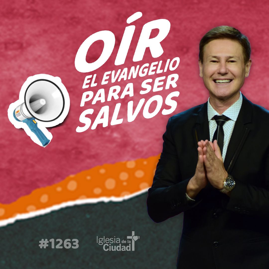 Oír el evangelio para ser salvos 3/9/2023 #1263