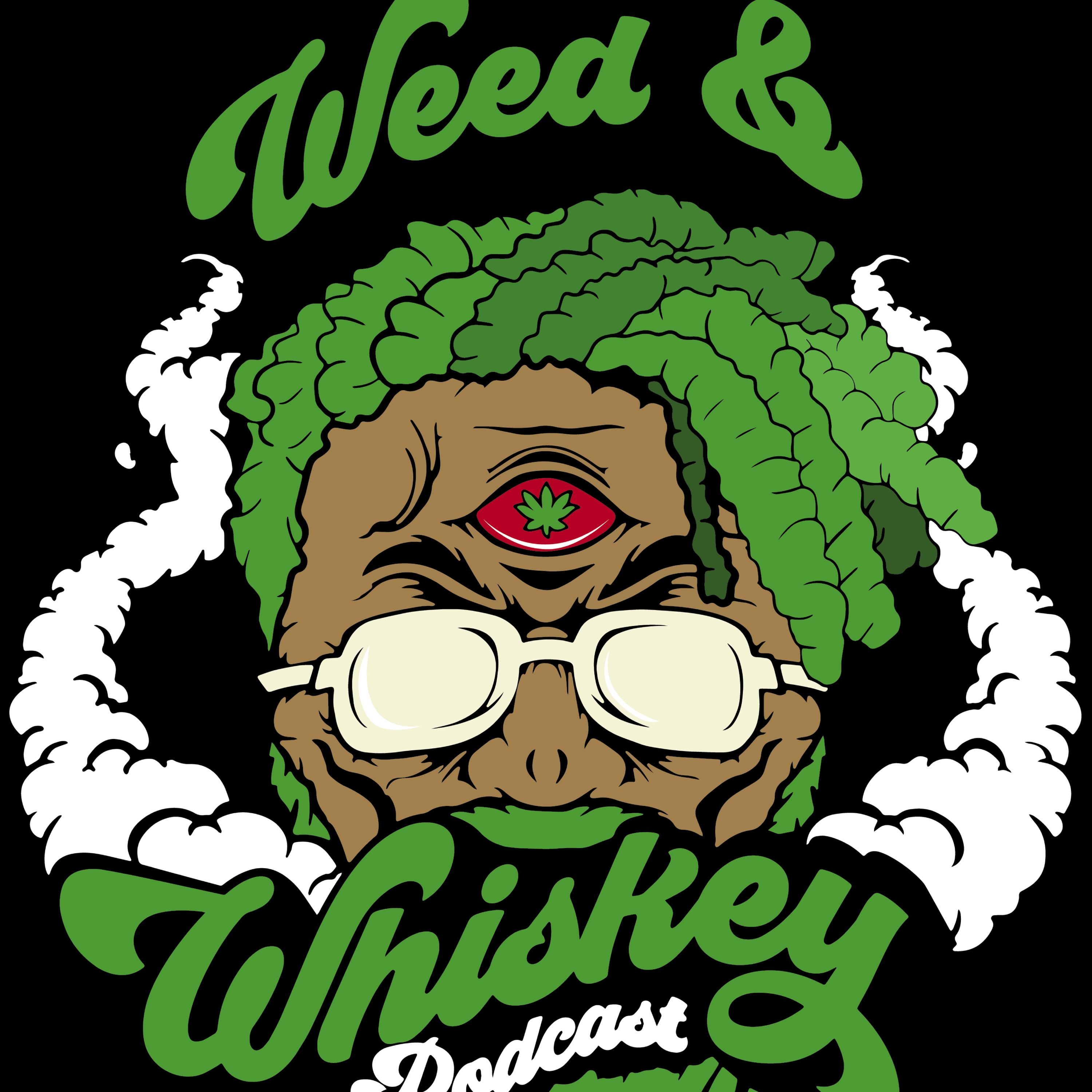 Weed & Whiskey 