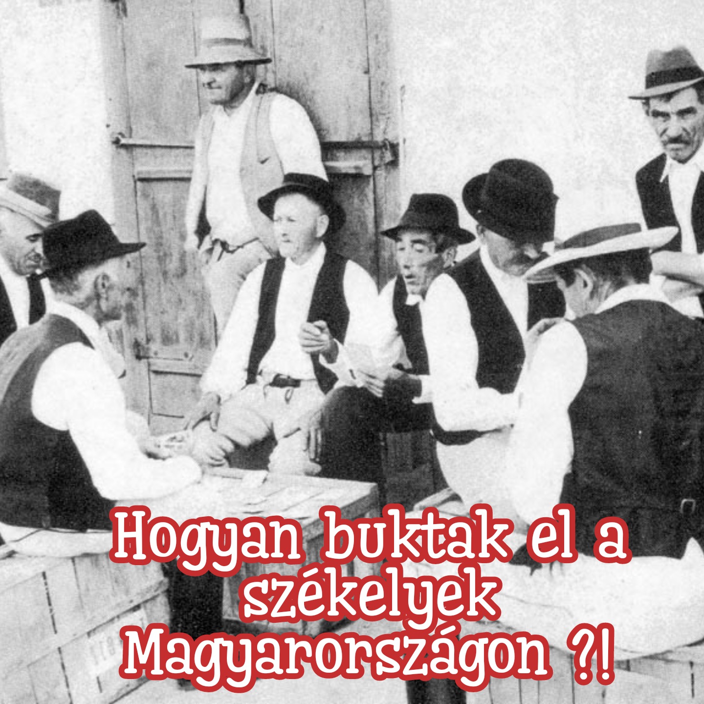 Hogyan buktak el a székelyek Magyarországon?!