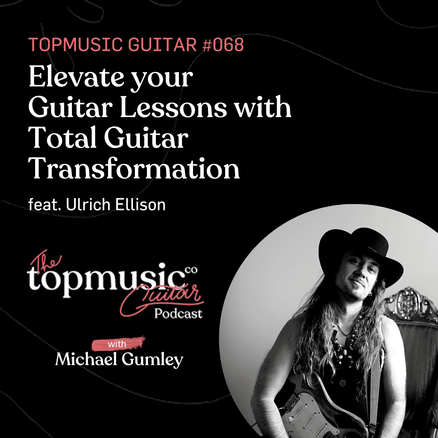 ⁣#068: Elevate your Guitar Lessons with Total Guitar Transformation feat. Ulrich Ellison