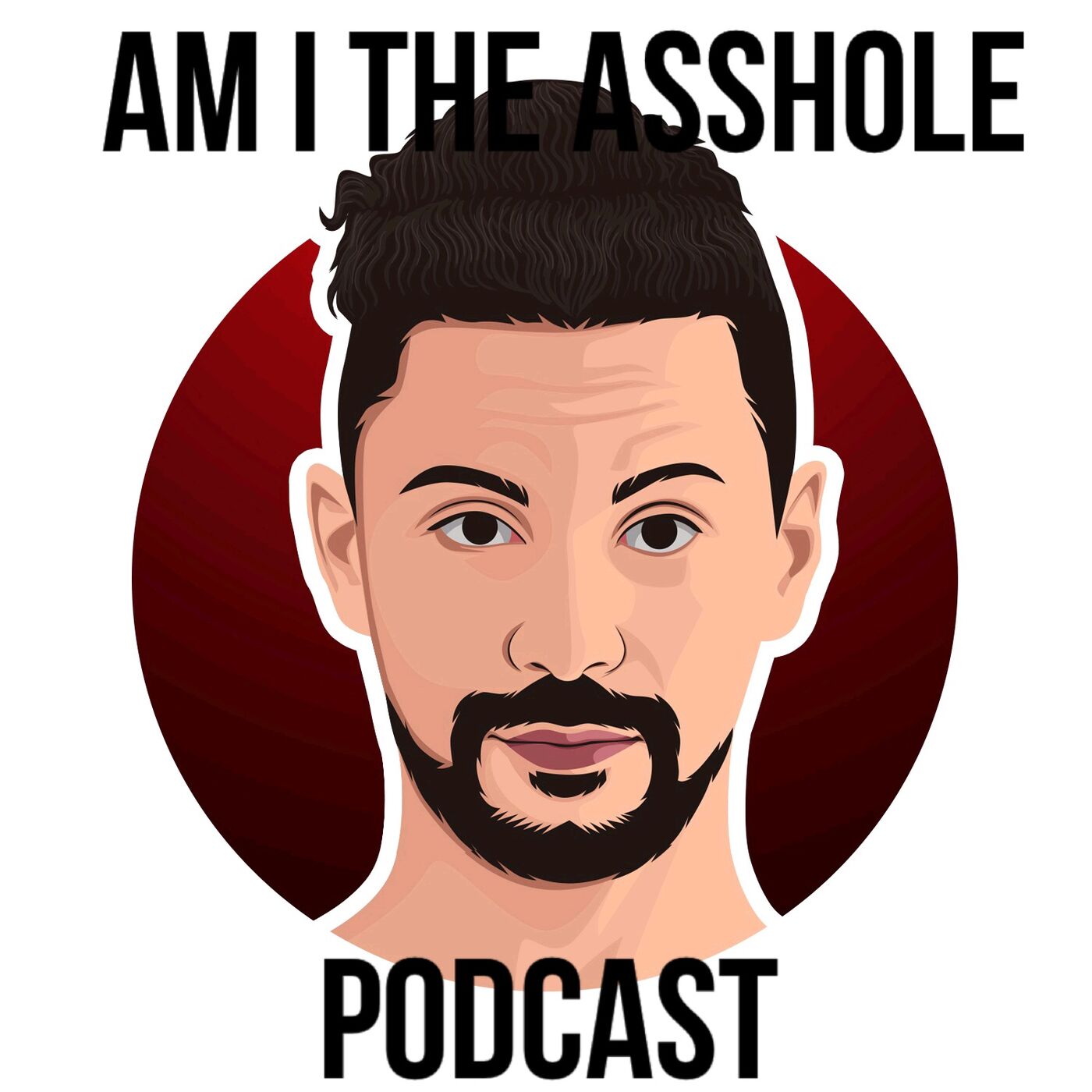 Am I The Asshole Podcast 