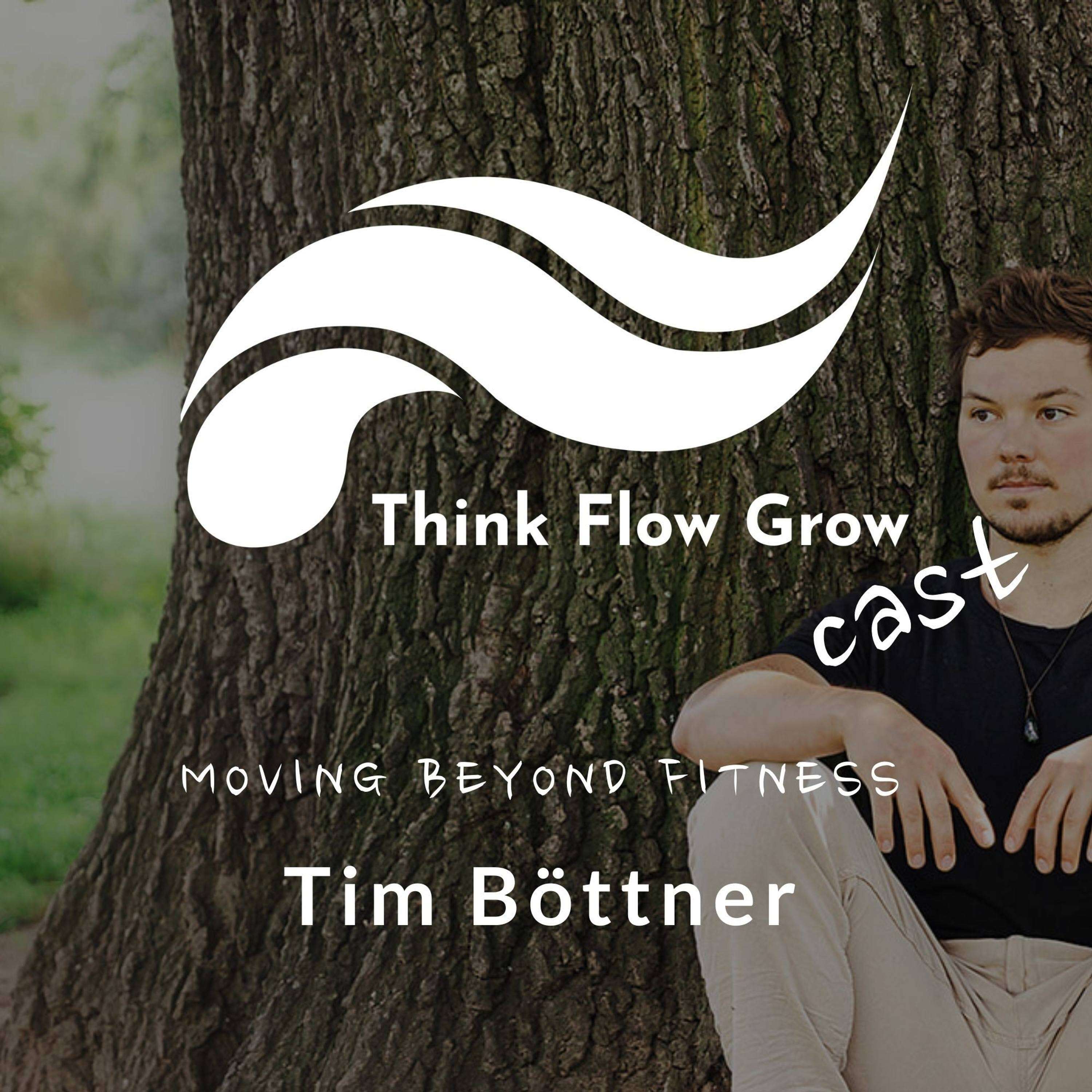 Think Flow Grow Cast mit Tim Boettner 