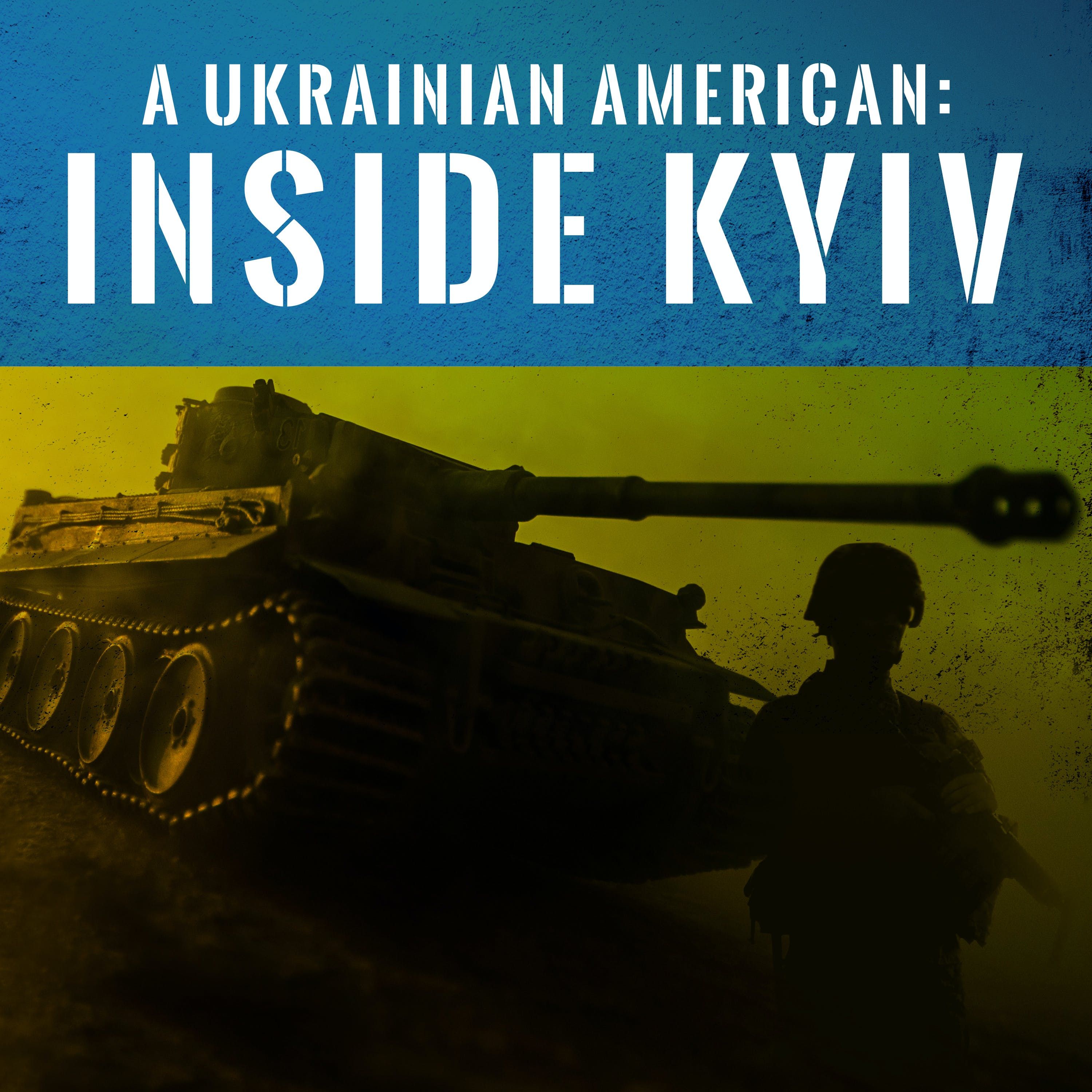 A Ukrainian American:  Inside Kyiv 