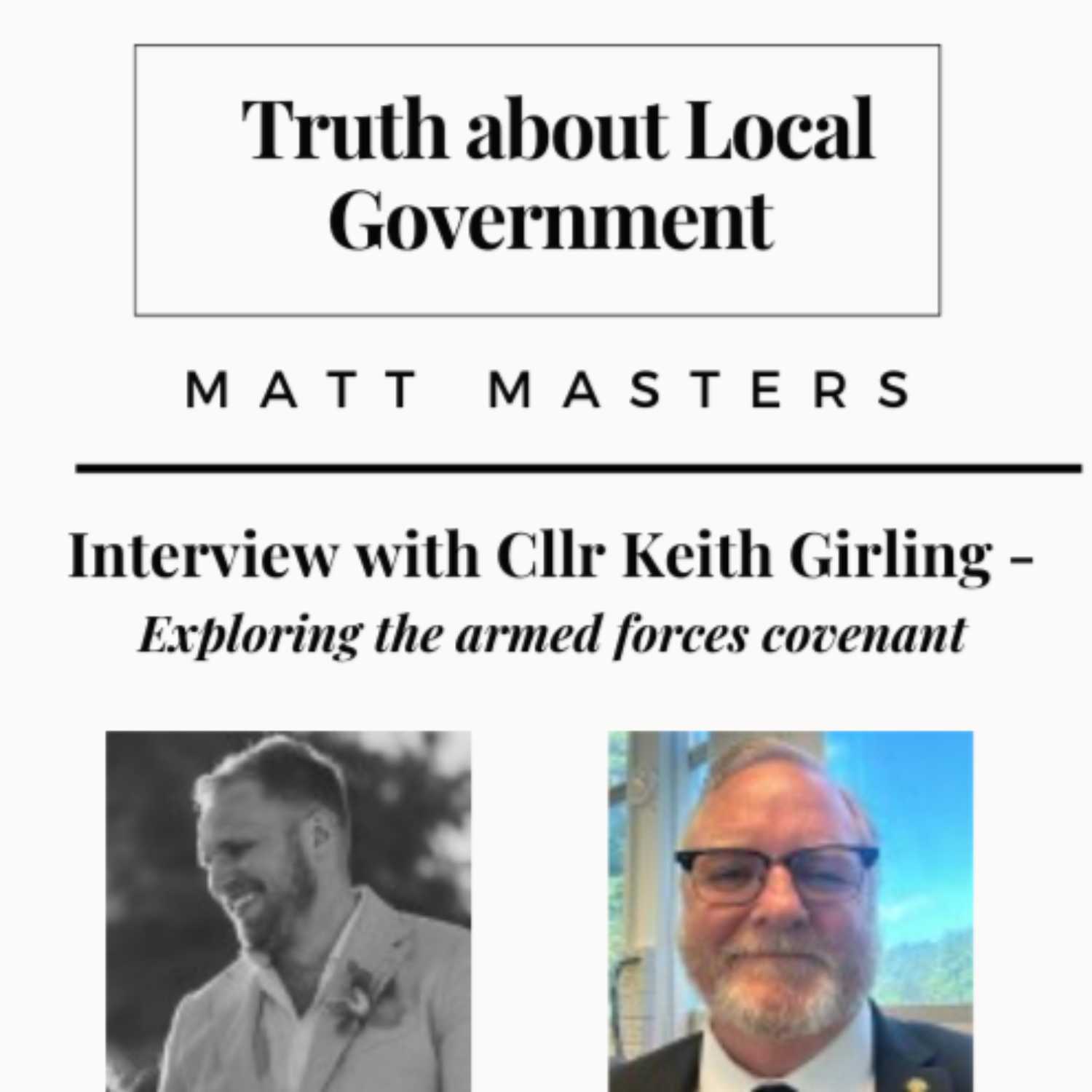 Interview with Cllr Keith Girling - exploring the armed forces covenant. 