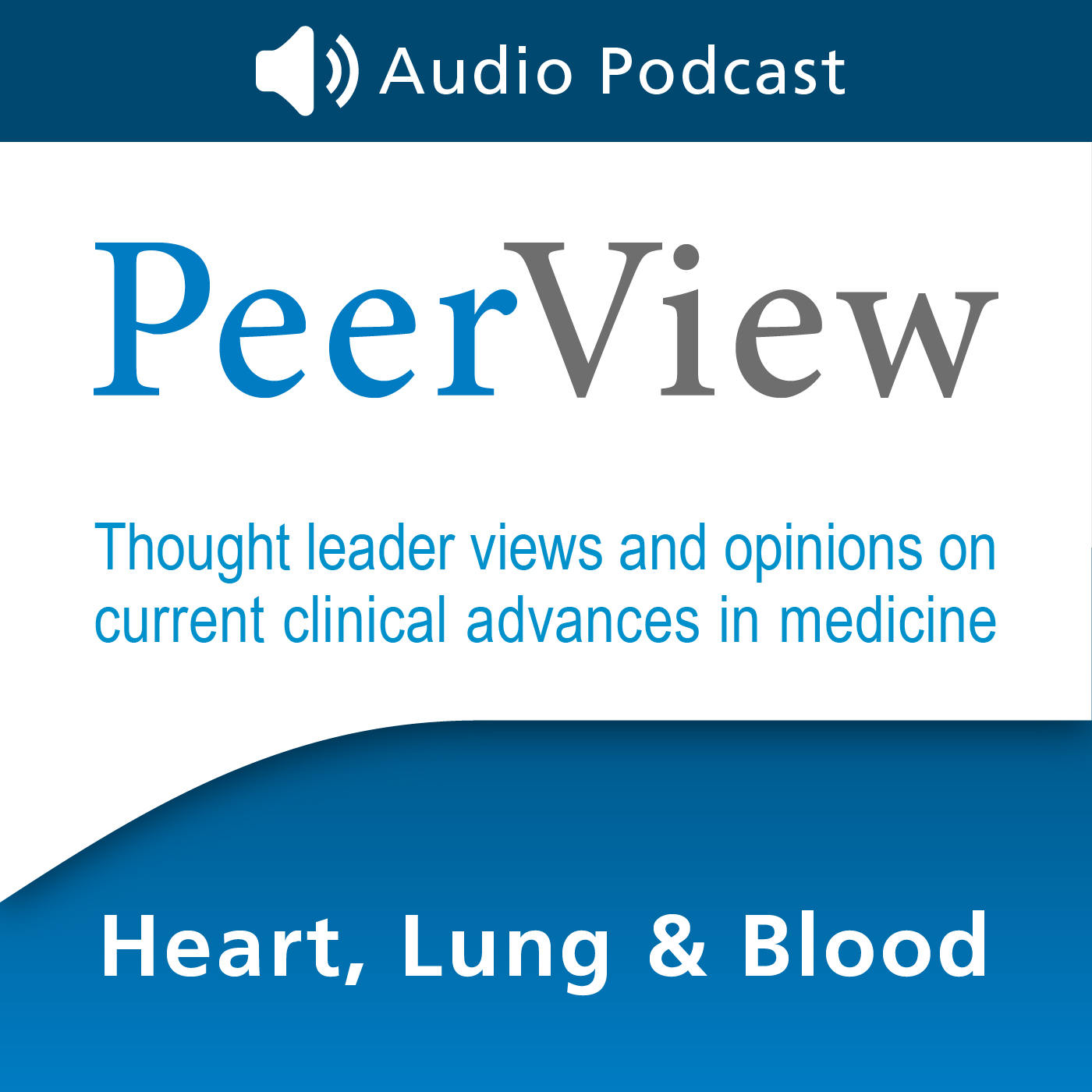 PeerView Heart, Lung & Blood CME/CNE/CPE Audio Podcast 