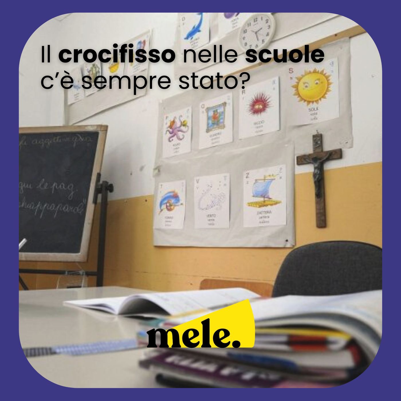 Il crocifisso nelle scuole c'è sempre stato?