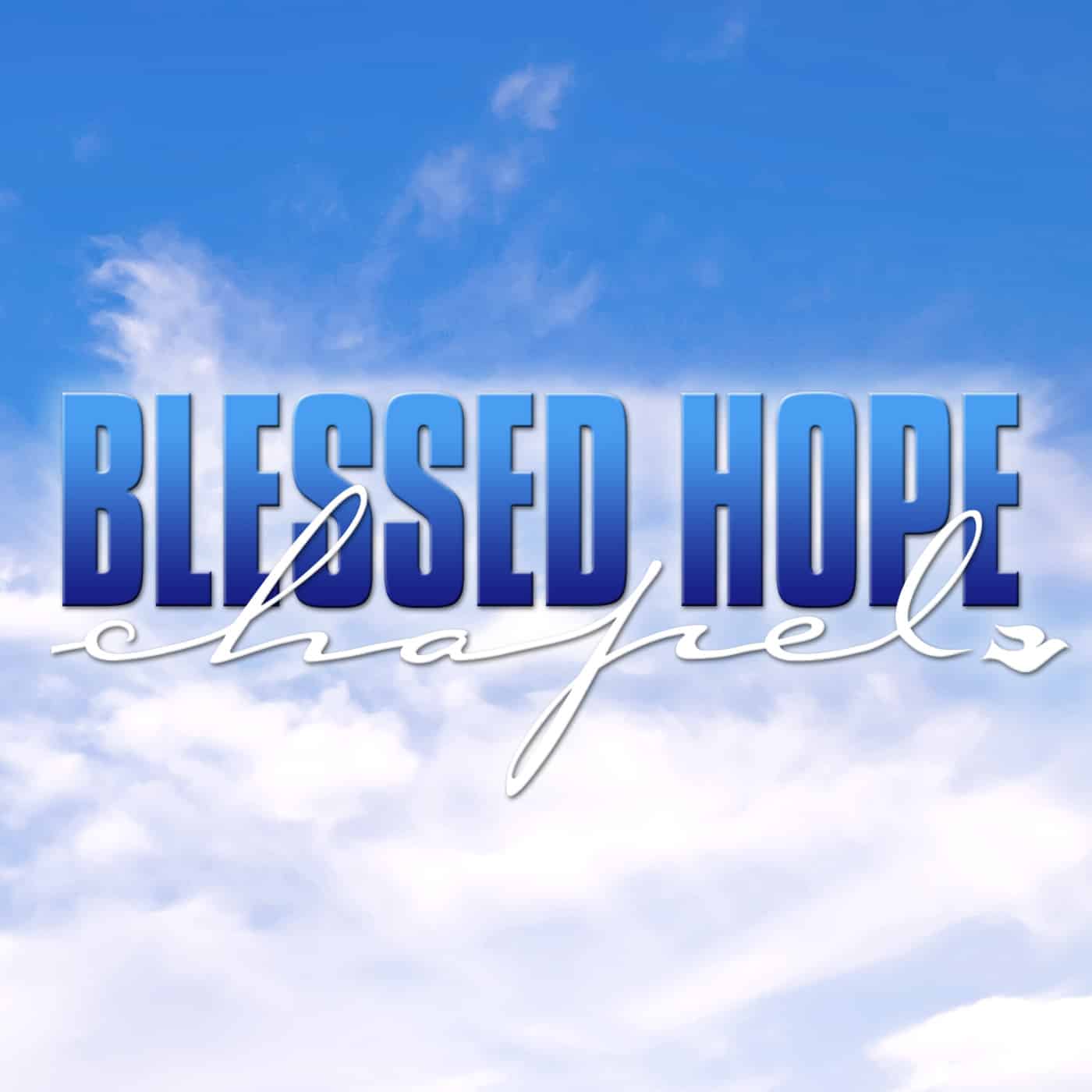 Blessed Hope Chapel Church – Simi Valley, CA 