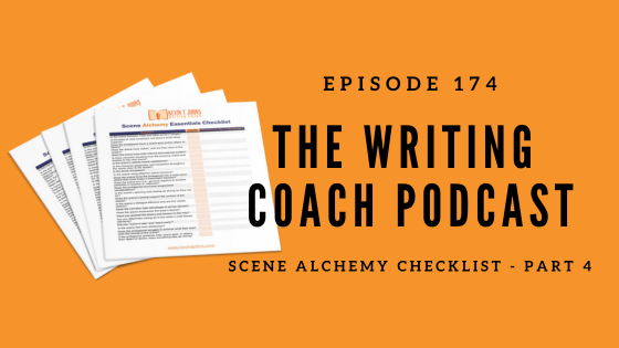 ⁣Scene Alchemy Essentials Checklist - Part 4 -- The Writing Coach Episode 174