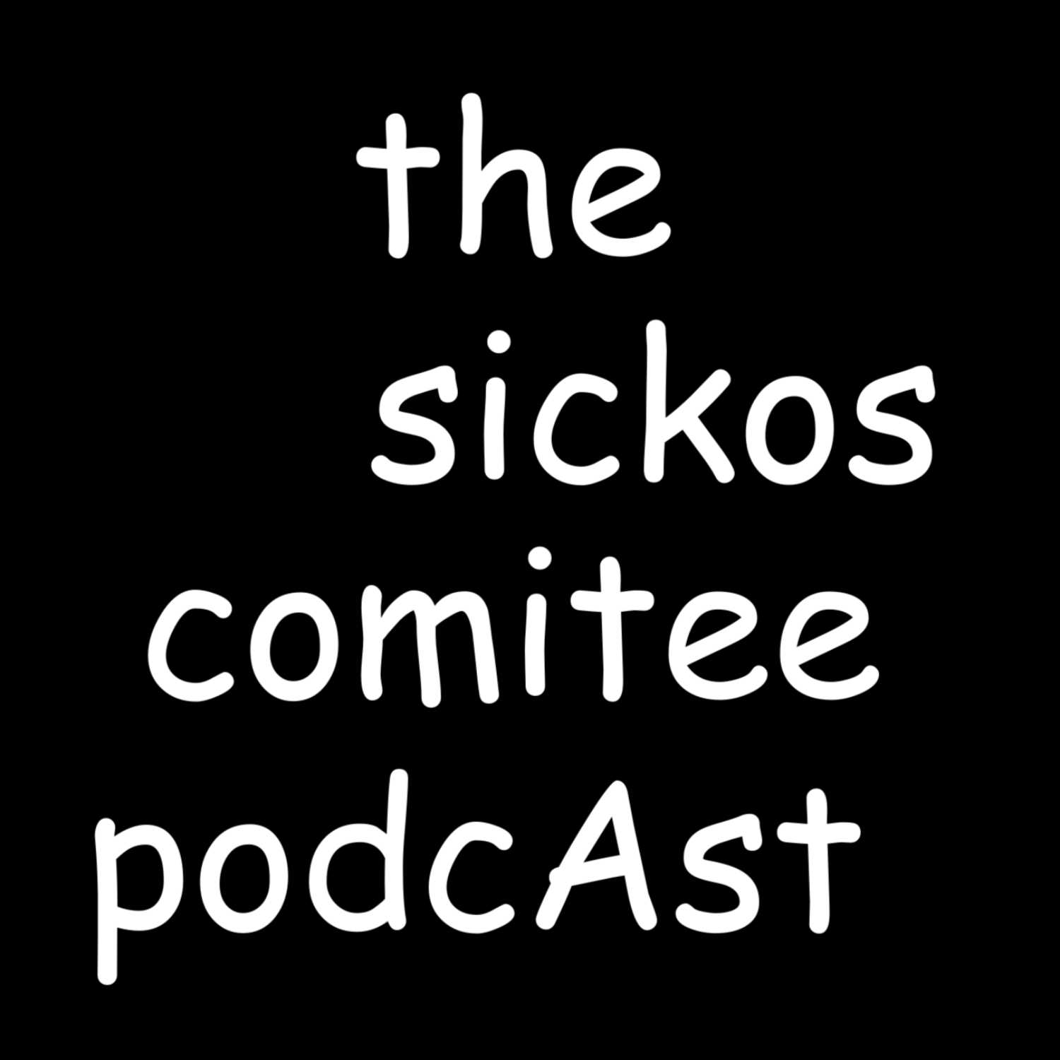 The Sickos Committee Podcast is in a Weather Delay